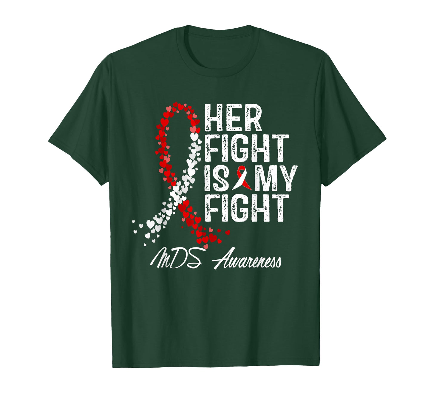 Her Fight Is My Fight Myelodysplastic Syndrome MDS Awareness T-Shirt
