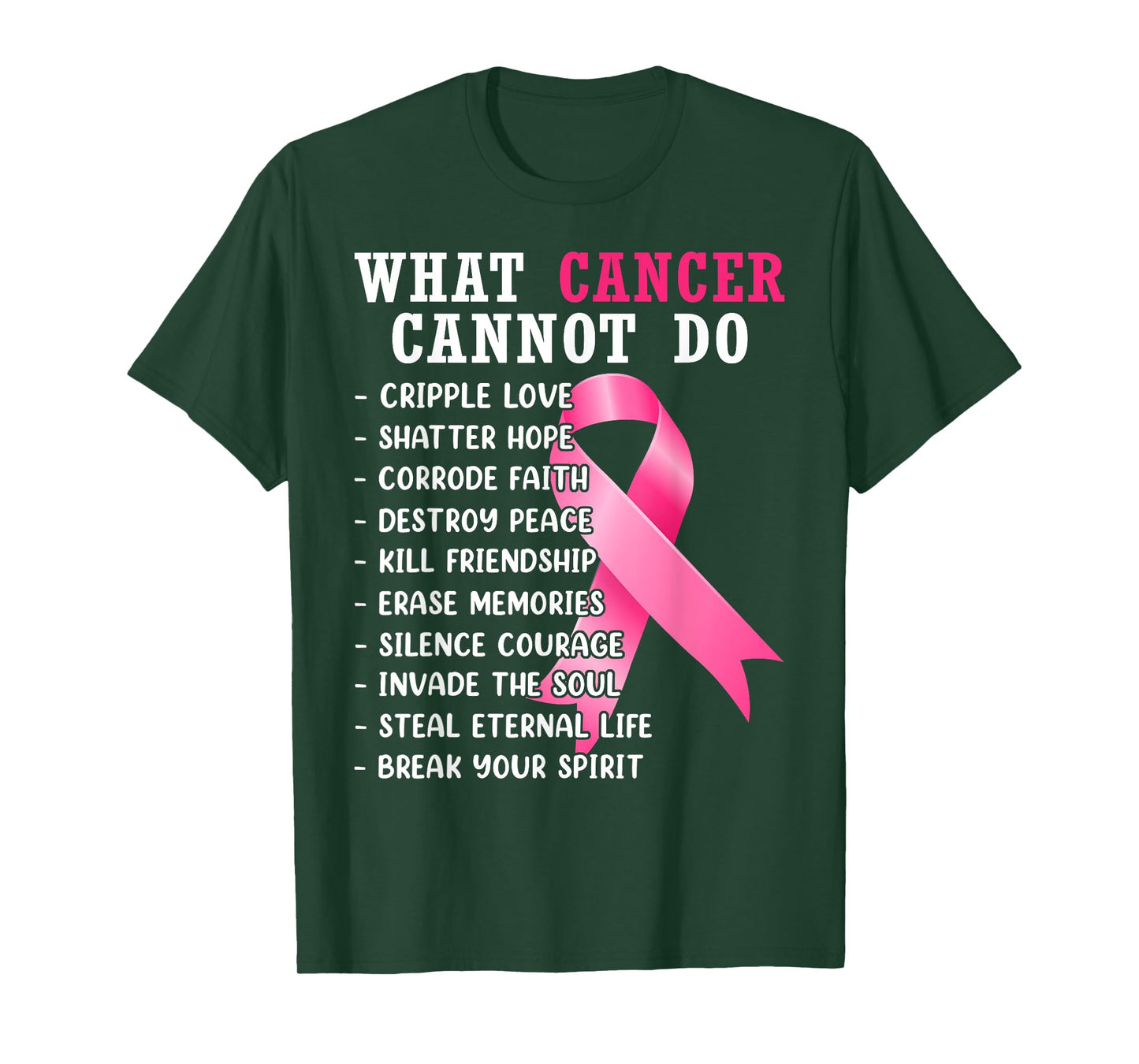 What Cancer Cannot Do Pink Ribbon Breast Cancer Awareness T-Shirt