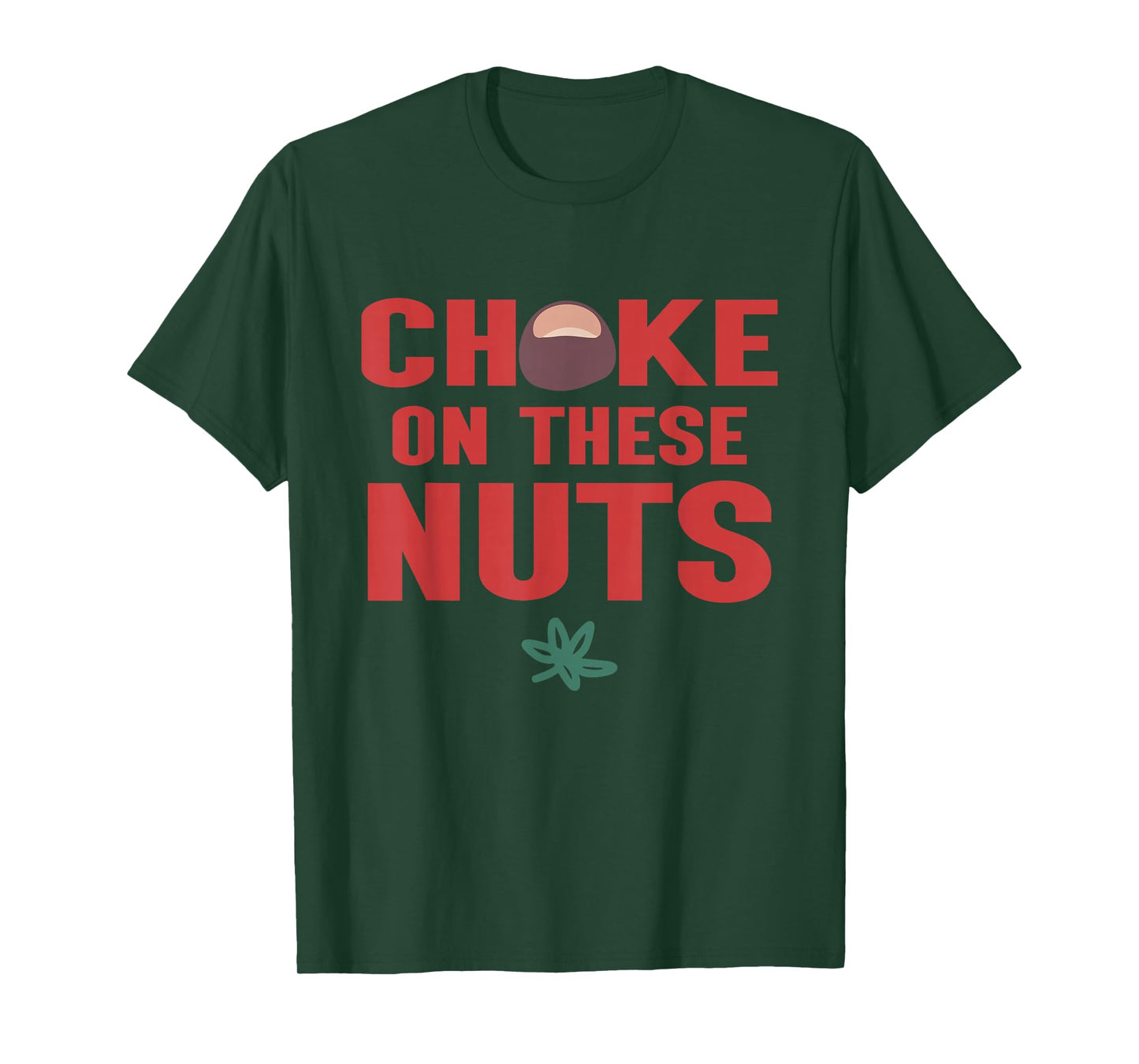 Choke On These Nuts Buckeye T-Shirt