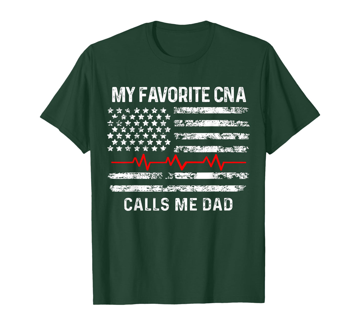 My favorite CNA calls me dad, CNA & Medical Staffs gift T-Shirt