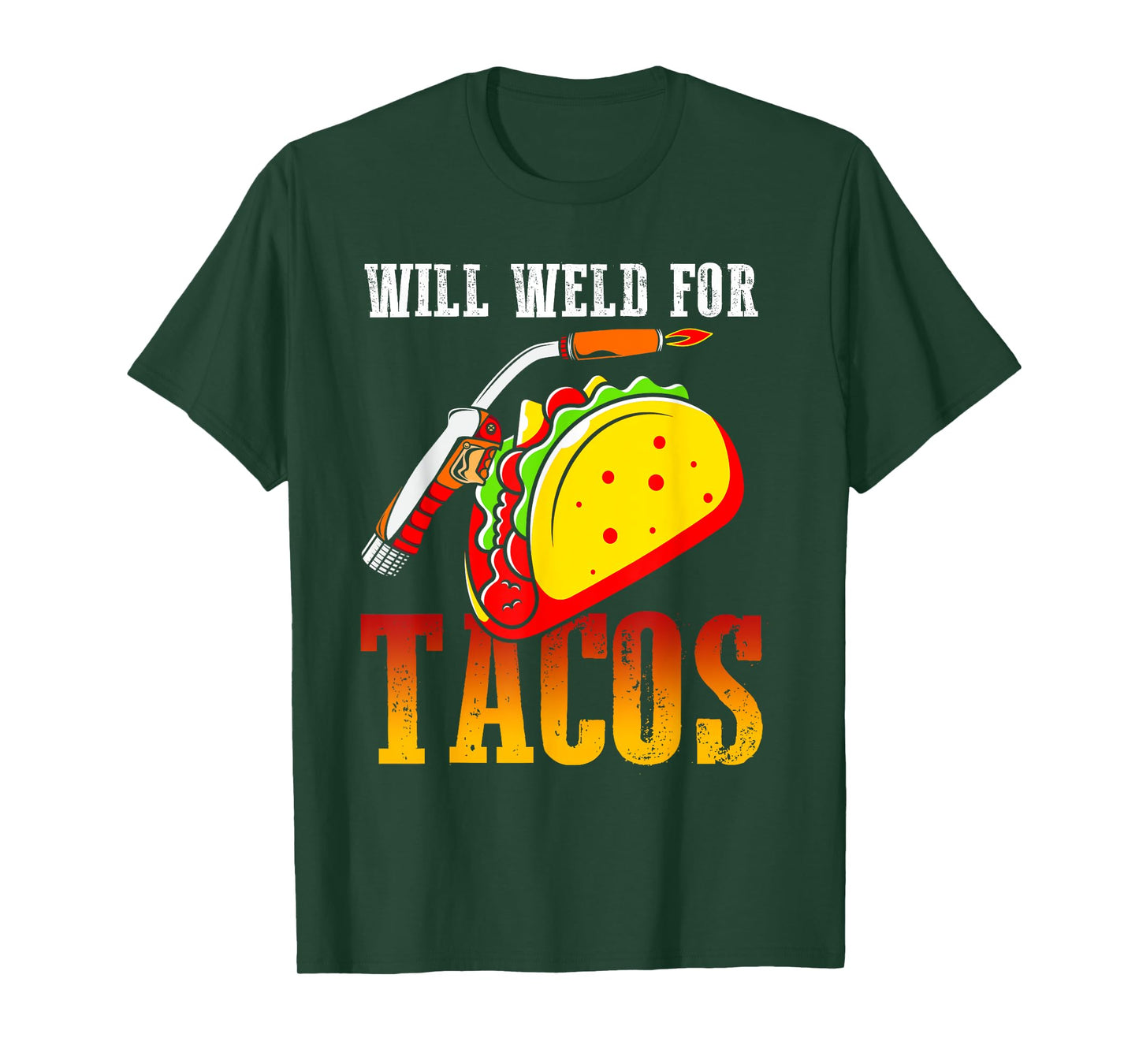 Will Weld For Tacos T-Shirt