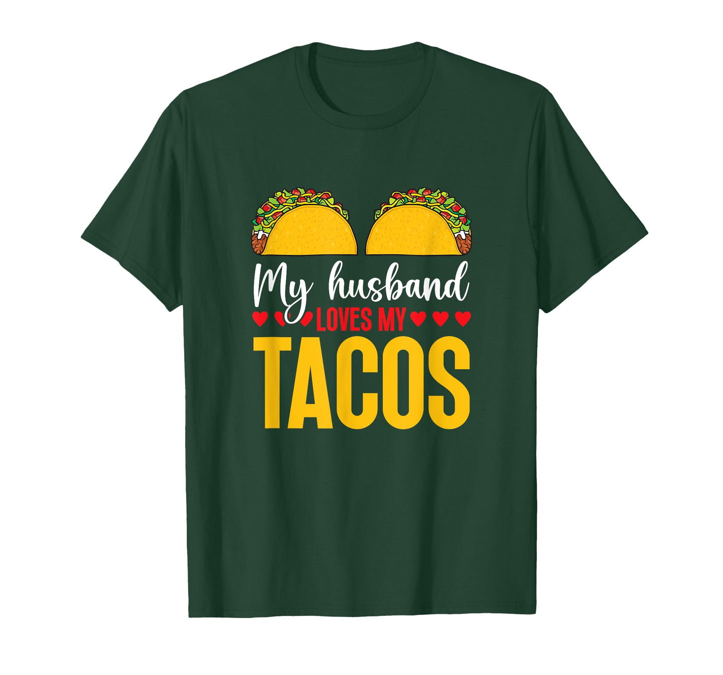 Cinco de Mayo My Husband Loves My Tacos Humorous Taco Boobs T-Shirt