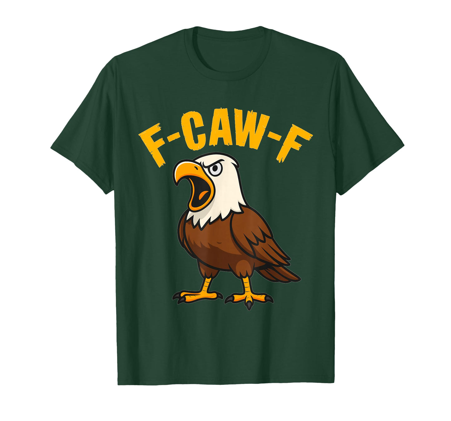 F-CAW-F Bald Eagle – Funny Patriotic Bird Cartoon T-Shirt