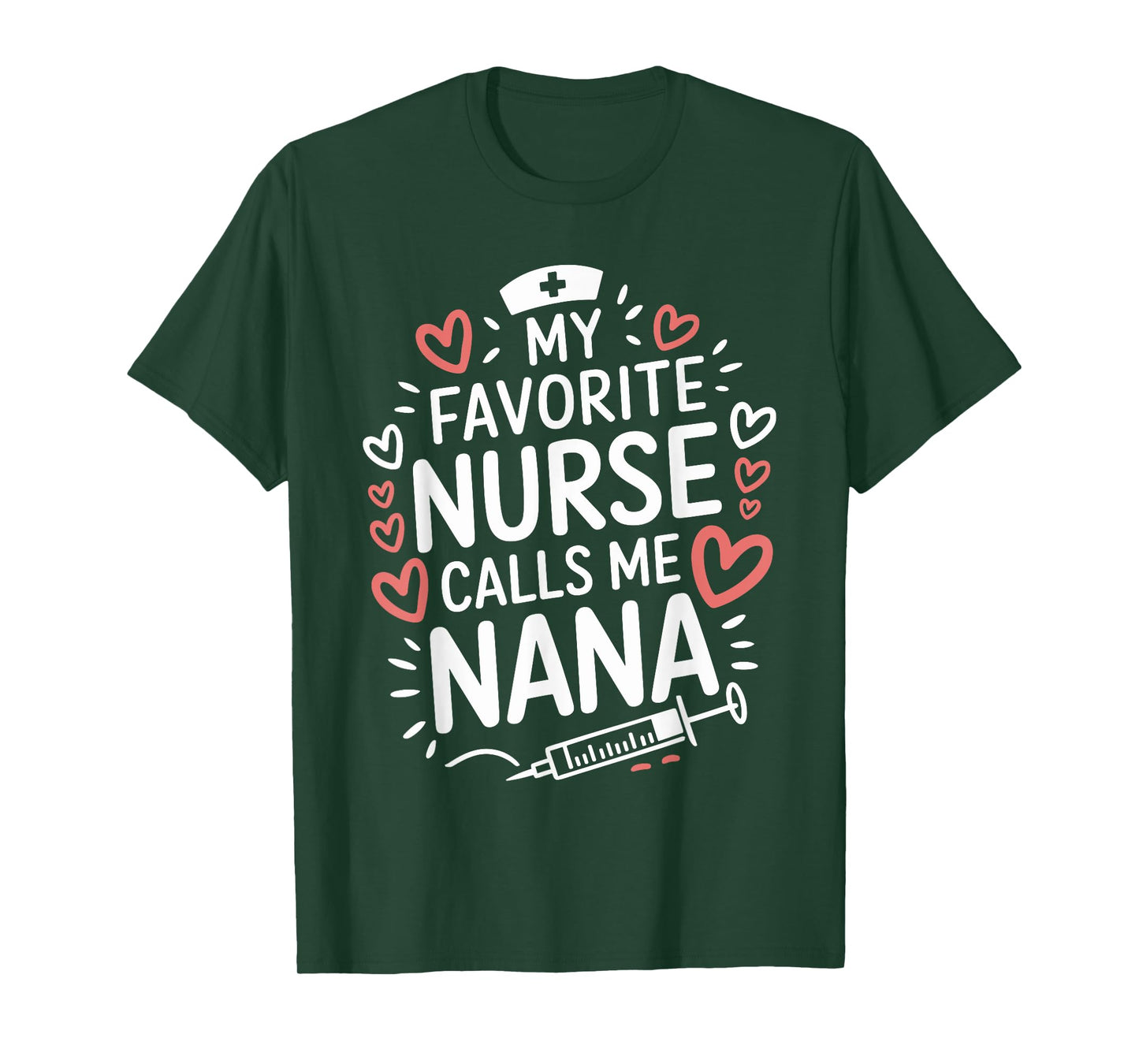 Nursing Grandmother My Favorite Nurse Calls Me Nana, Nurse T-Shirt