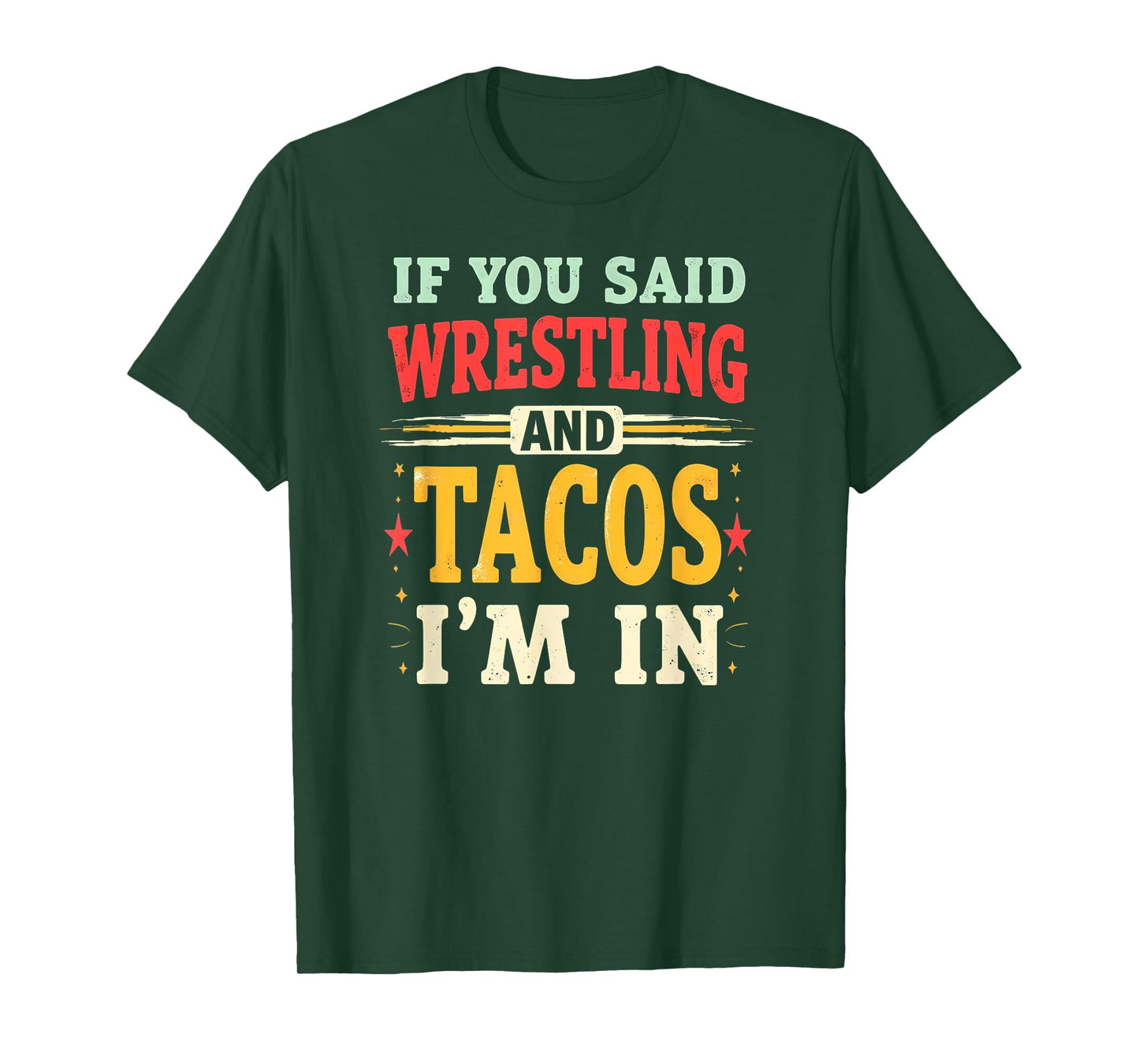 Retro If You Said Wrestling and Tacos T-Shirt