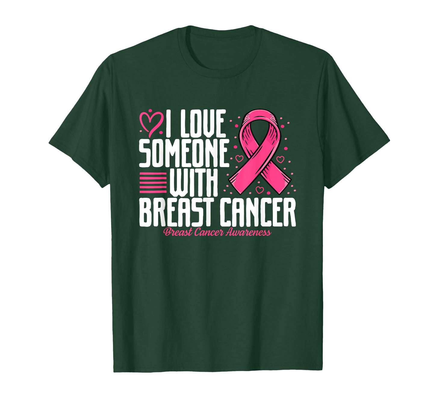 Pink Ribbon I love Someone with Breast Cancer Awareness T-Shirt