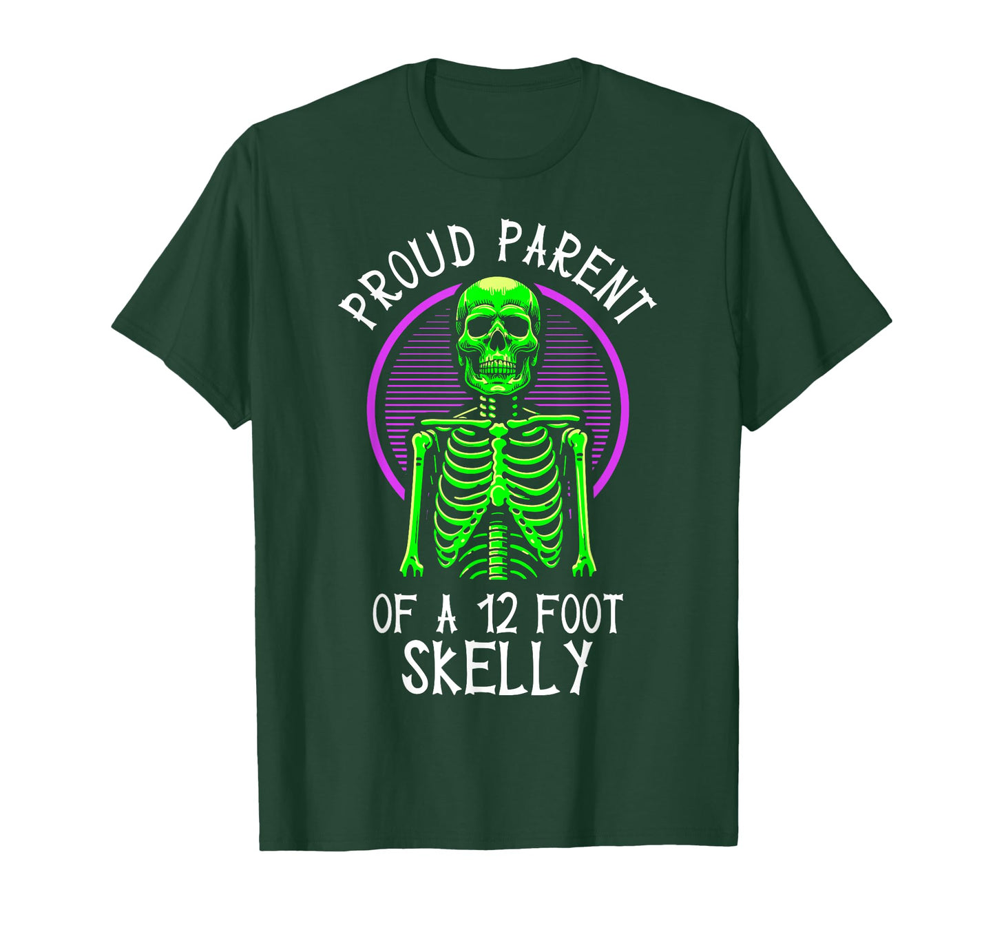 Proud Parent of A 12 Foot Skelly - Halloween T-Shirt