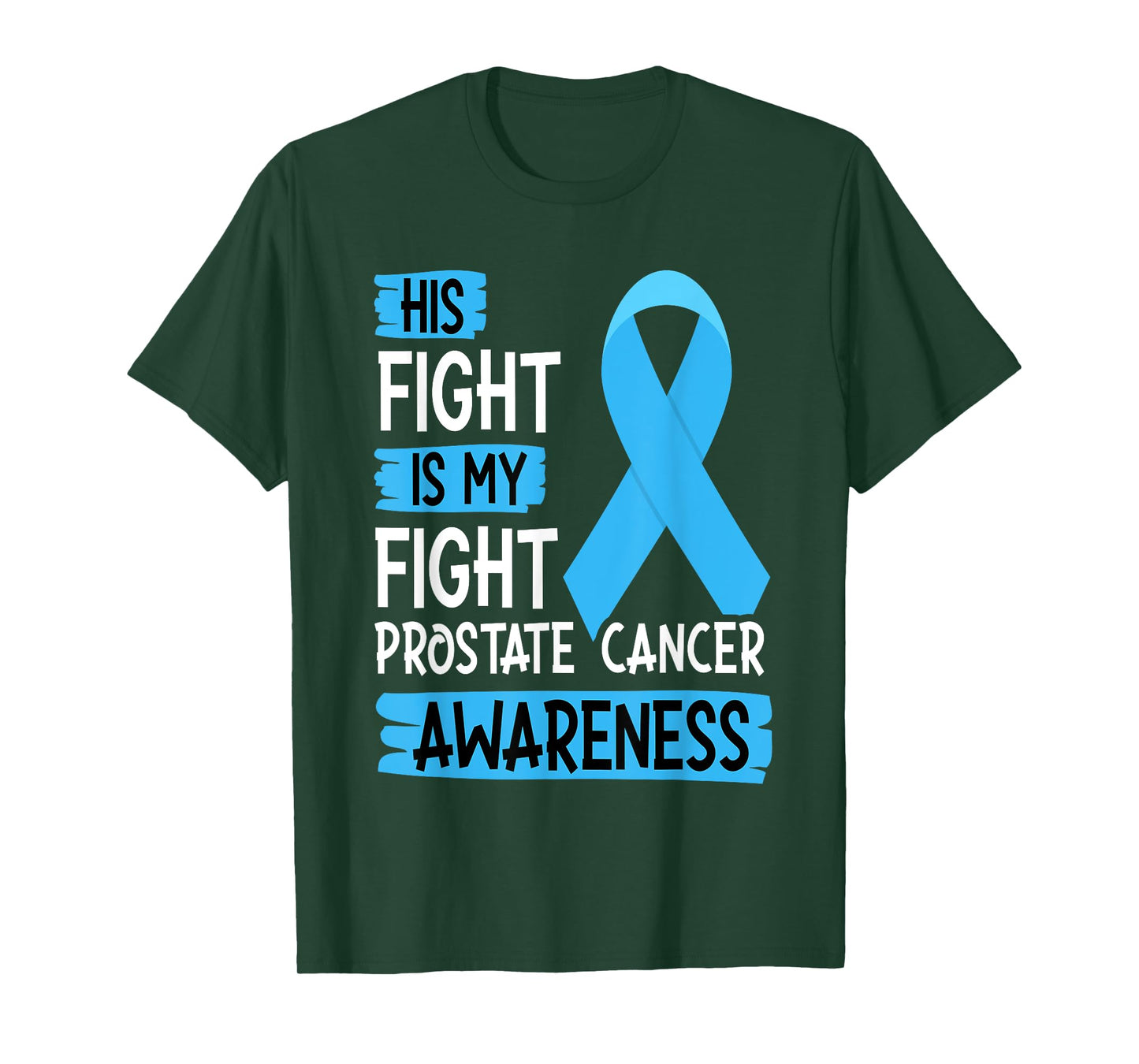 His Fight Is My Fight Prostate Cancer Awareness Support T-Shirt