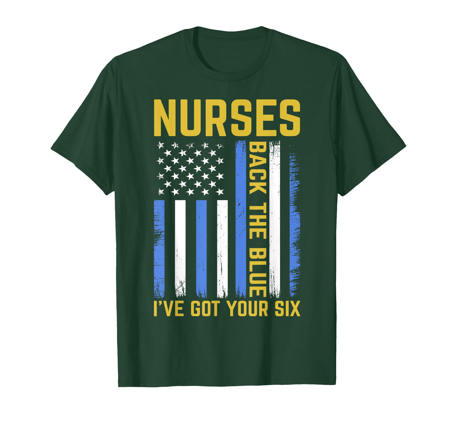 Nurses Back The Blue I've Got Your Six Police Thin Blue Line T-Shirt