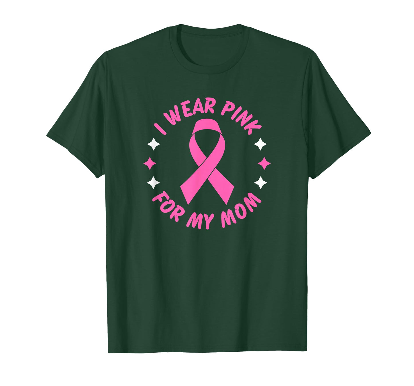 I Wear Pink For My Mom T-Shirt