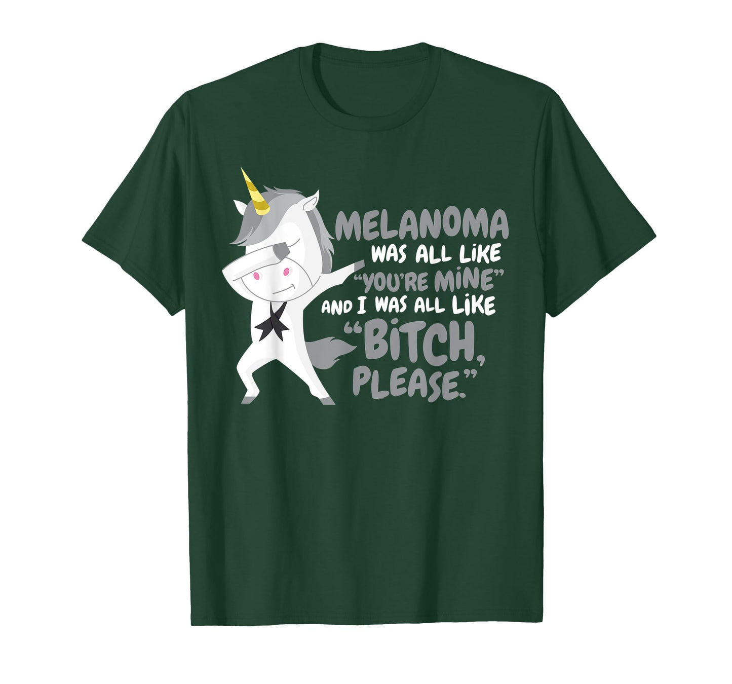 Funny Unicorn Melanoma Cancer Survivor Bitch Please Quote T-Shirt