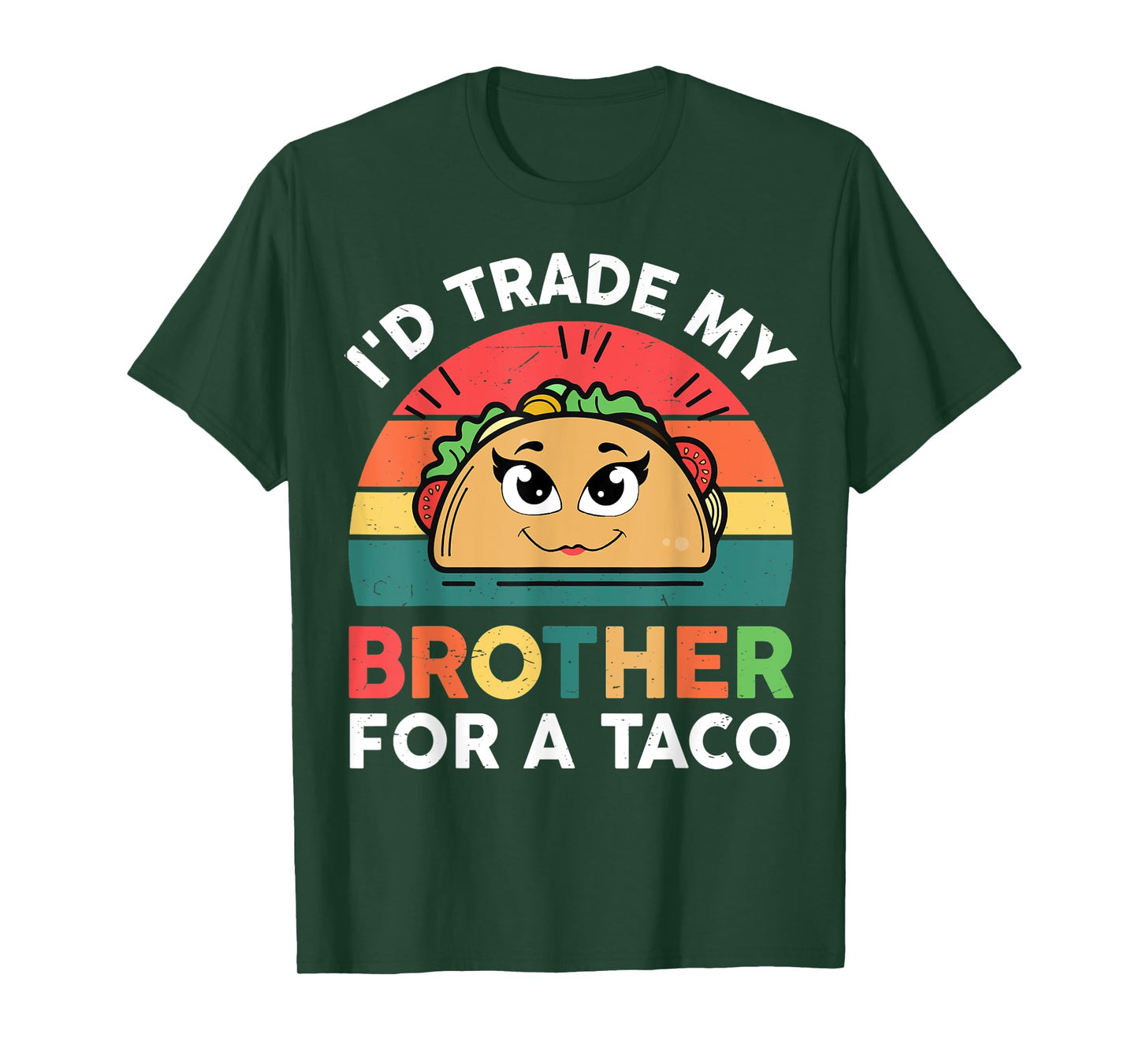 Taco Shirt Kids Men Women I'd Trade My Brother For A Taco T-Shirt