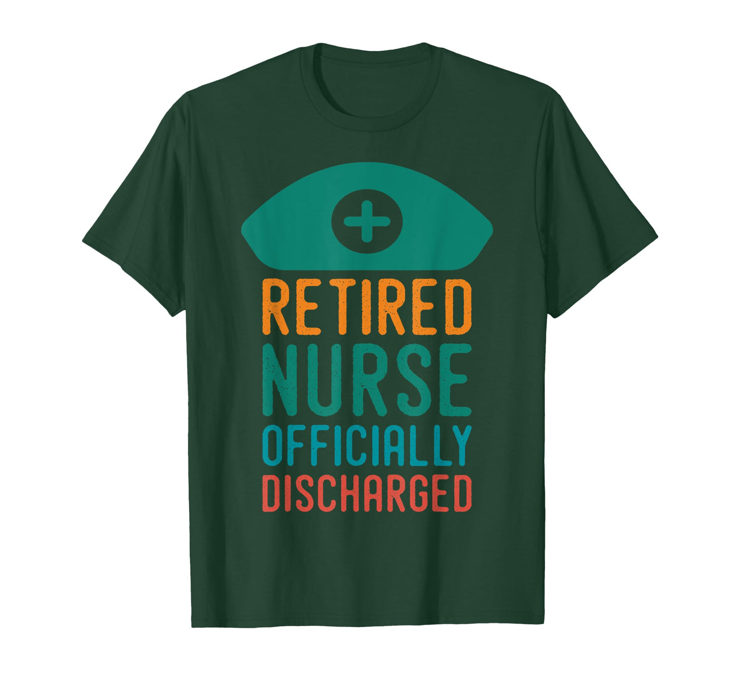 Retired Nurse Officially Discharged | Retirement Pension T-Shirt
