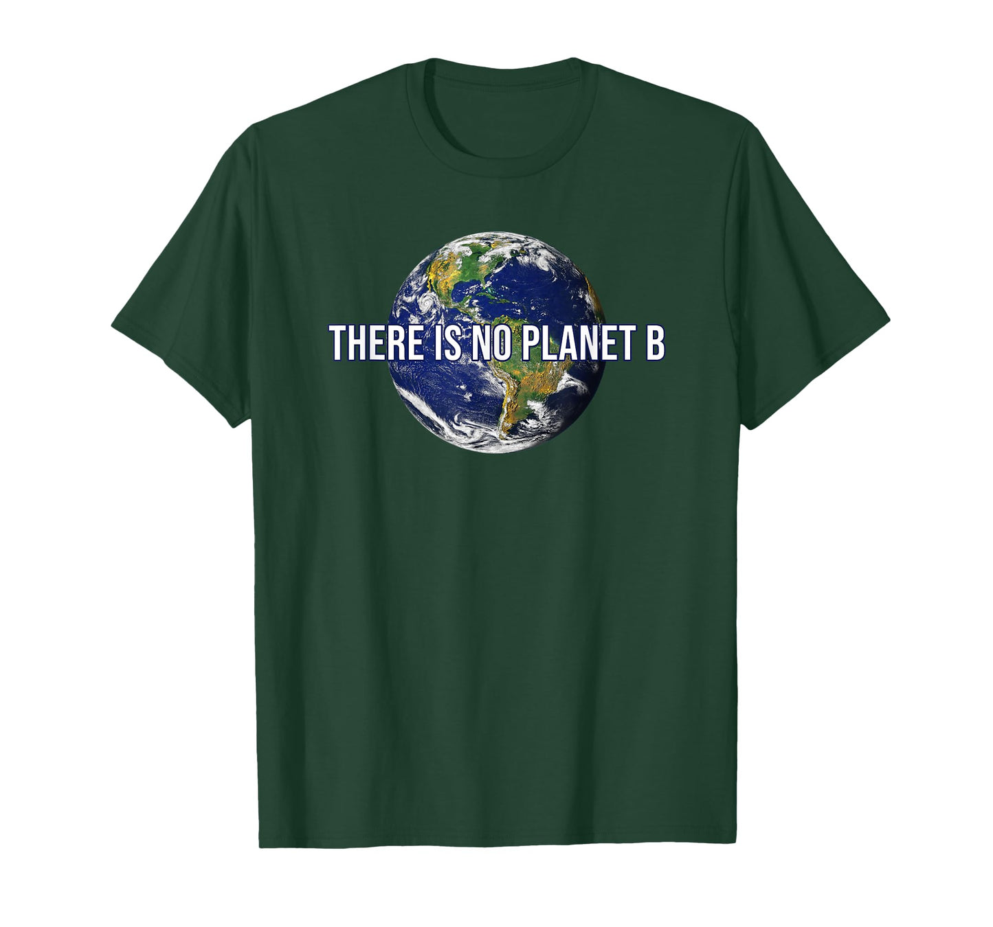There Is No Planet B T-Shirt Climate Protection Environmental Protection Earth T-Shirt