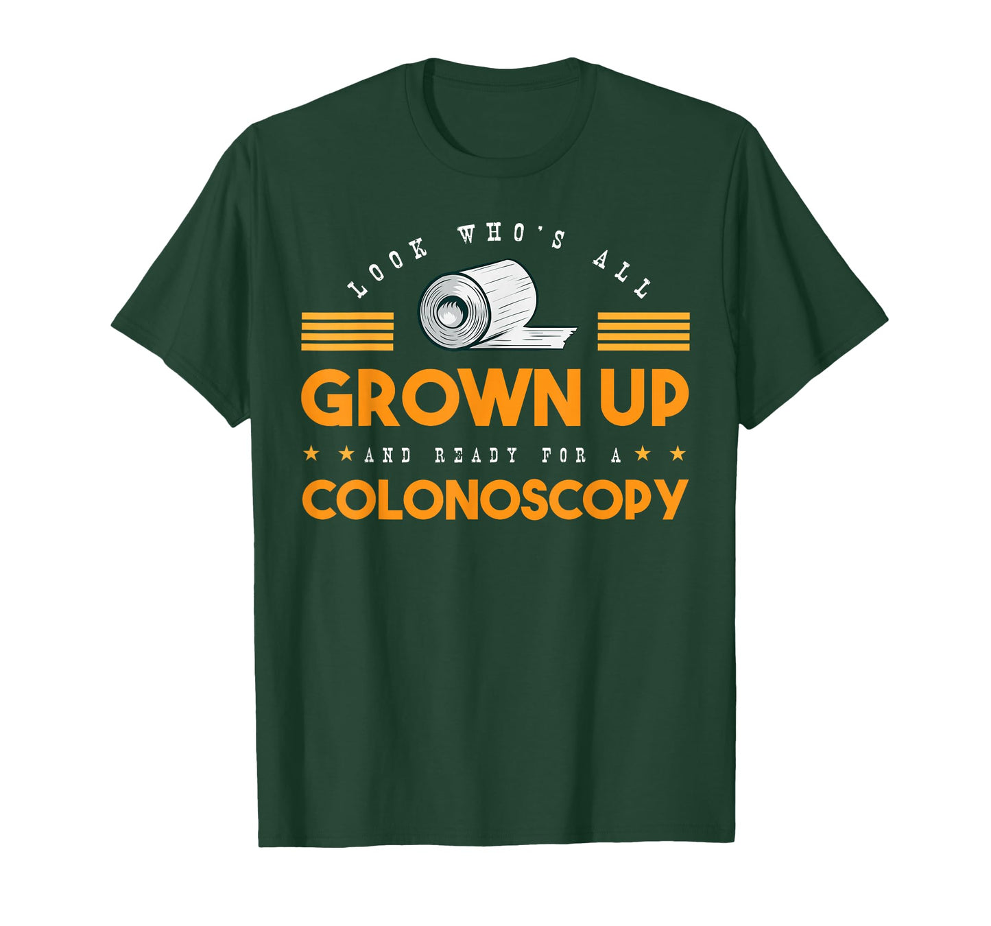 Colon Look Who's All Grown Up And Ready For A Colonoscopy T-Shirt