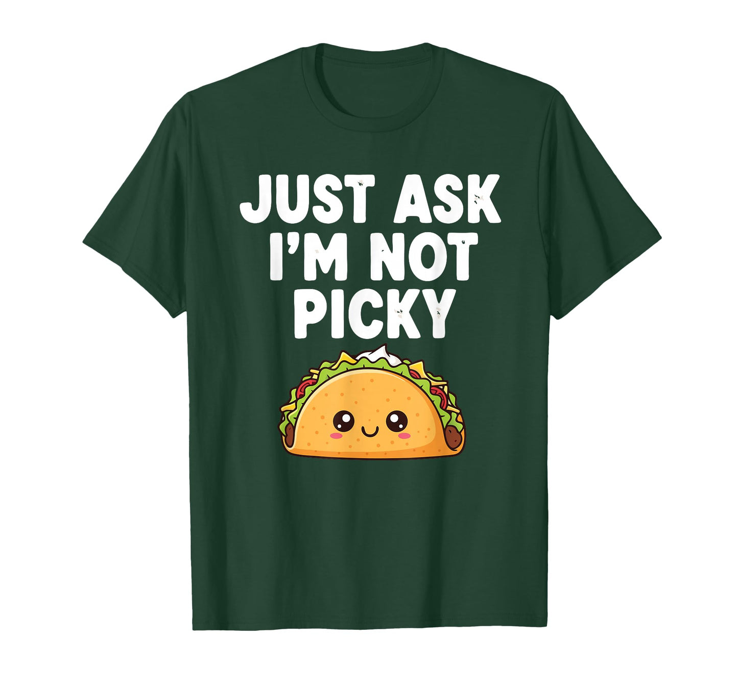 Funny Inappropriate Taco Just Ask Im Not Picky T-Shirt