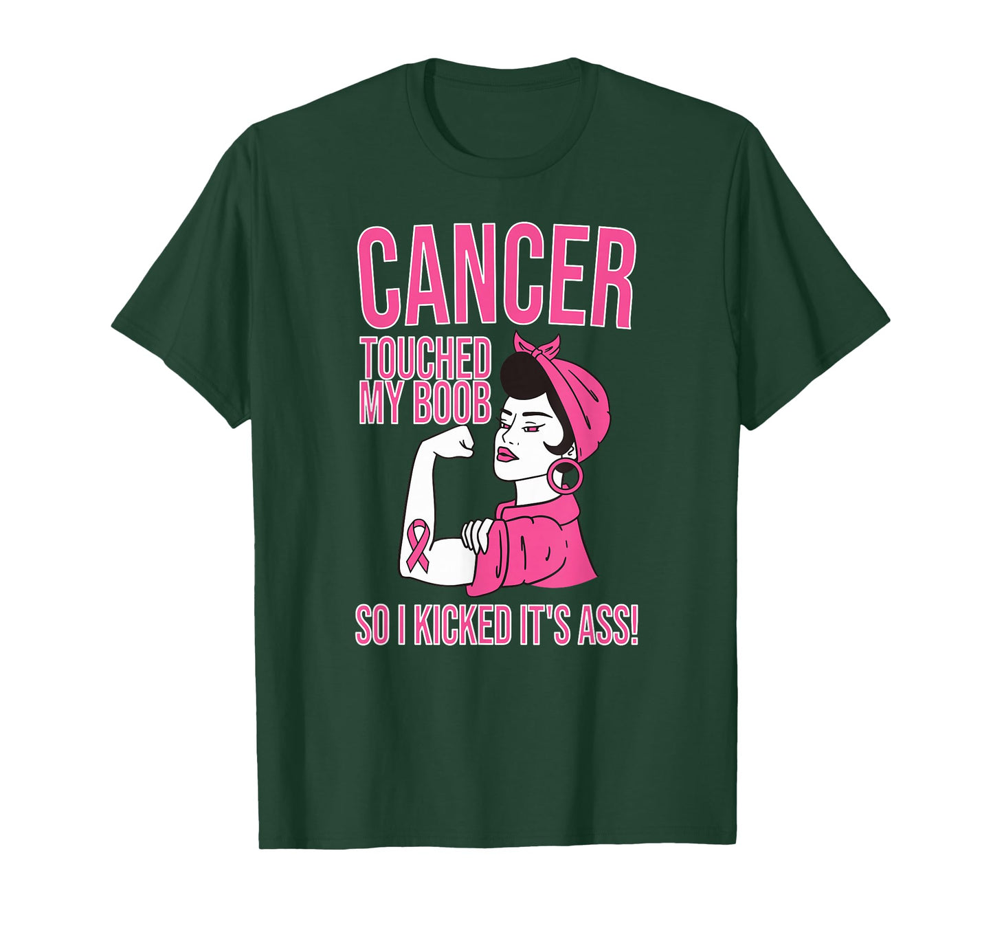 Cancer Touched My Boob So I Kicked Its Ass T-Shirt