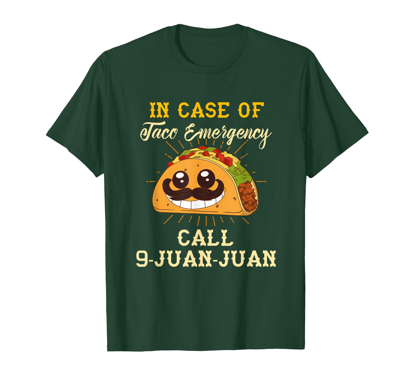 Taco Emergency Call 9 Juan Juan FUNNY Taco T-Shirt