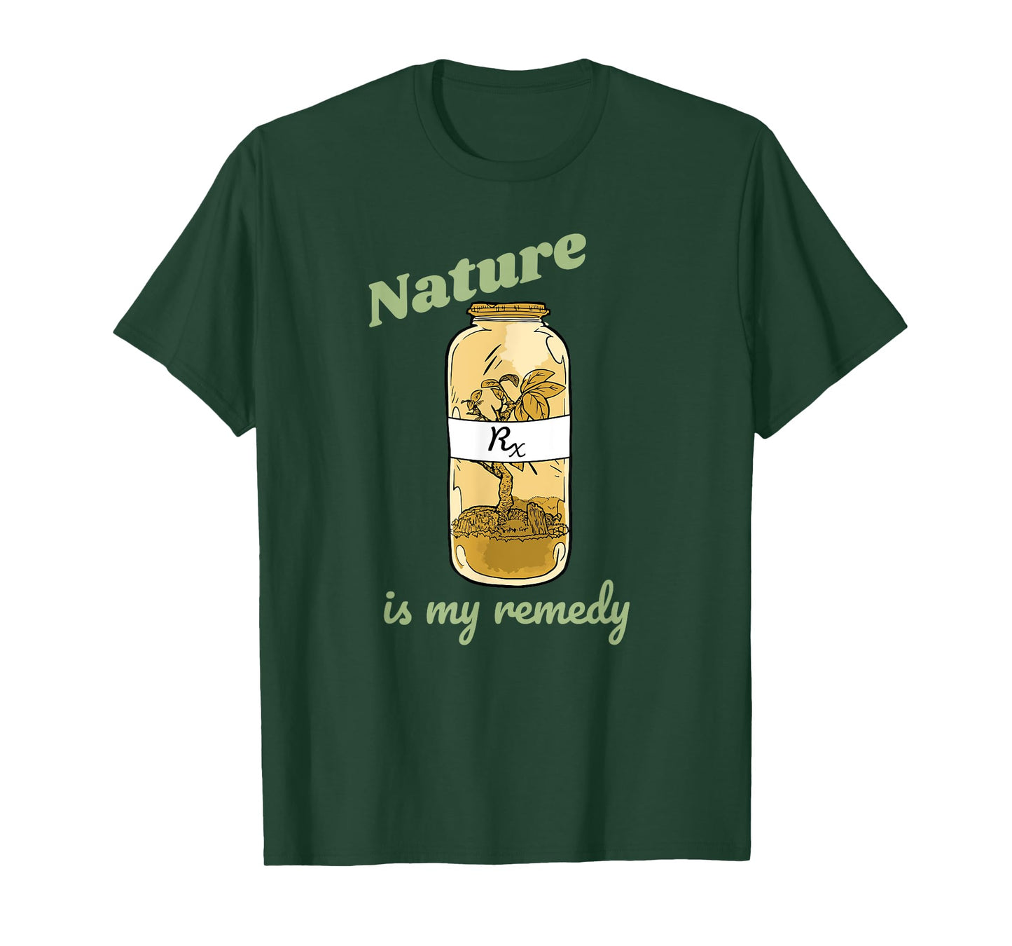 Nature is my Remedy - Nature Plants Outdoors Medicine T-Shirt