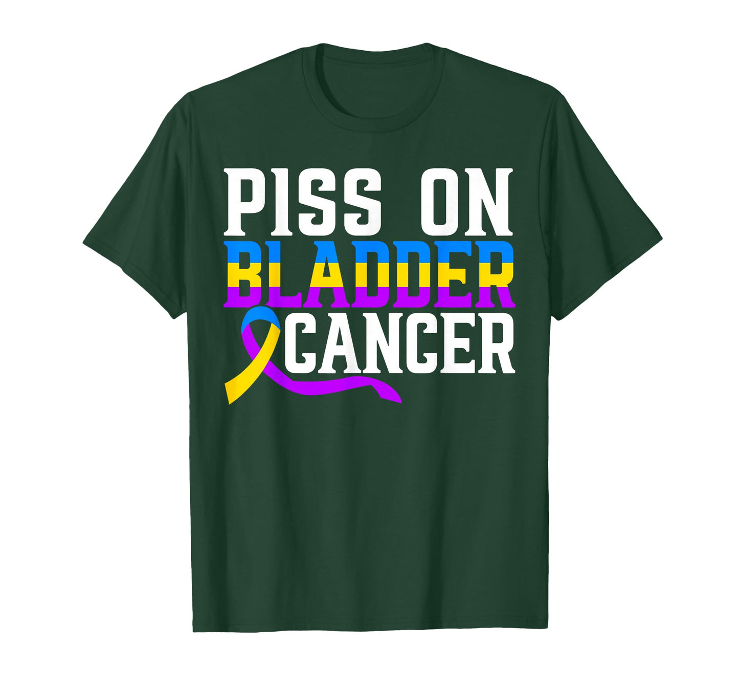Piss On Bladder Cancer Warrior Bladder Cancer Awareness T-Shirt