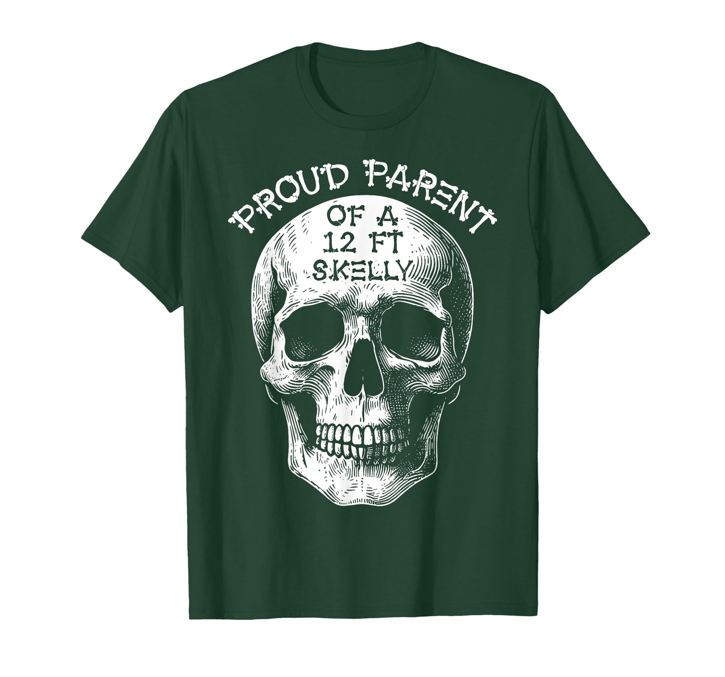 Proud Parent of A 12 Foot Skelly - Halloween T-Shirt