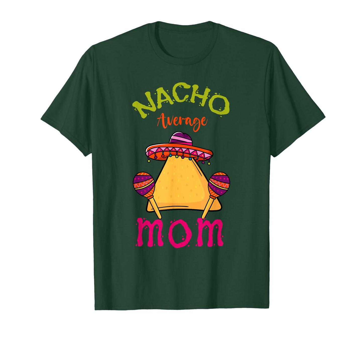 Nacho Average Mom Mexican Cinco de Mayo Mother Fiesta T-Shirt