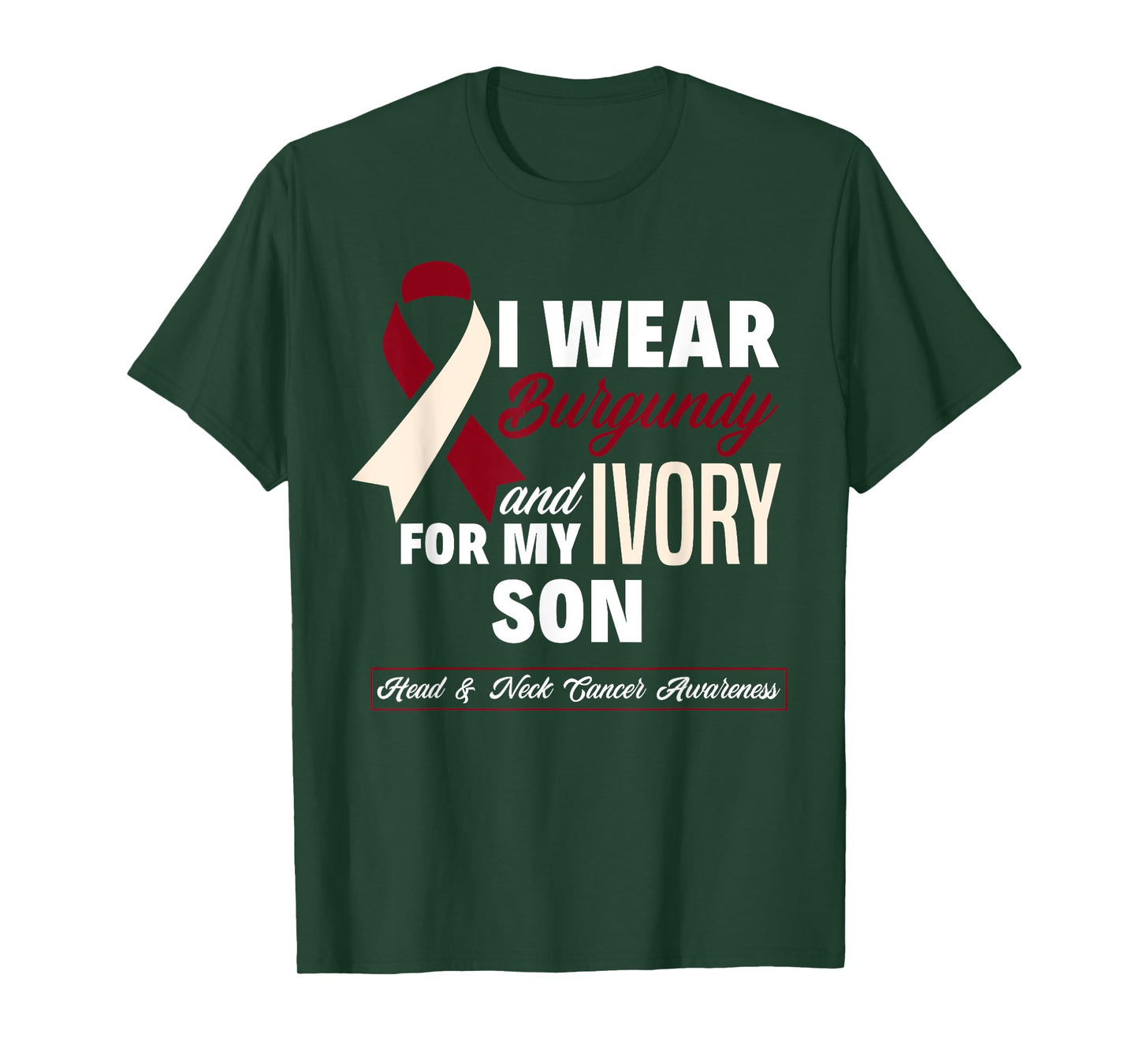 I Wear Burgundy & Ivory For My Son Head & Neck Cancer T-Shirt