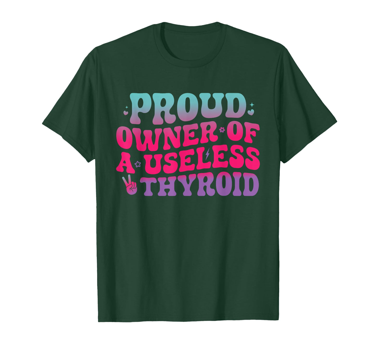 Proud Owner Of A Useless Thyroid Hypothyroidism Awareness T-Shirt