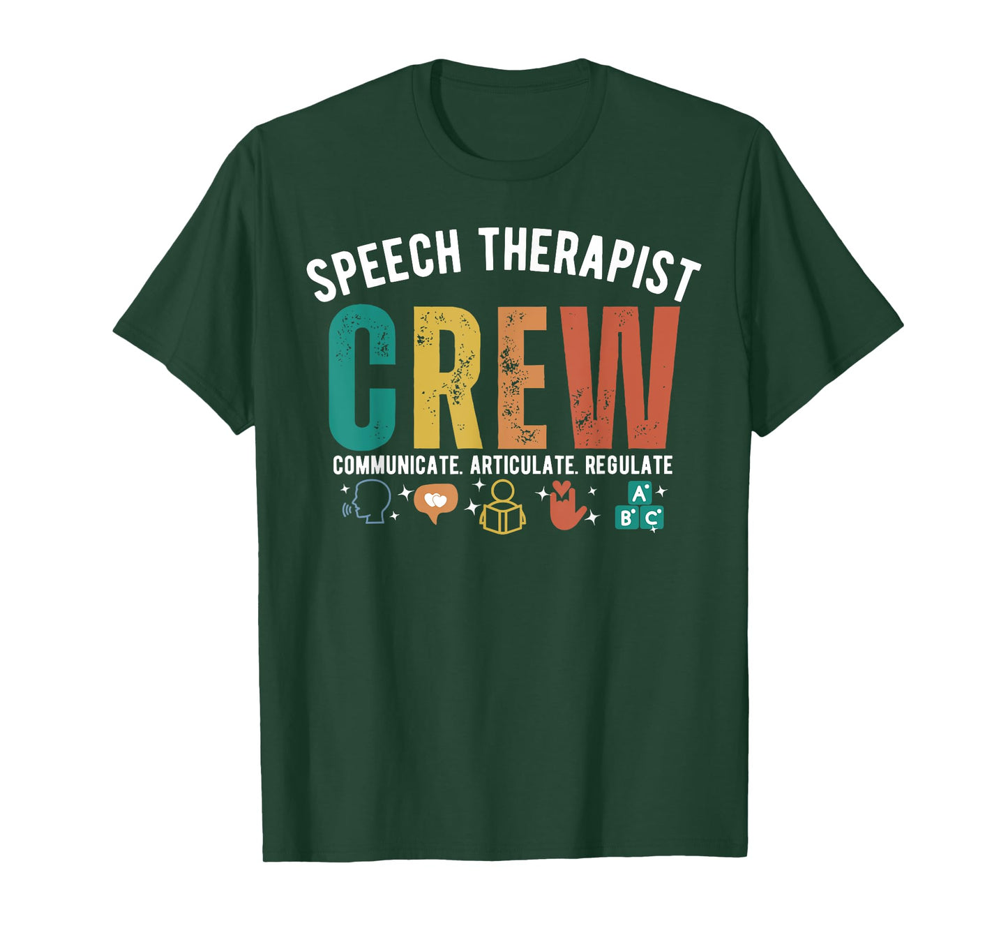 SLP Speech Therapist Crew Communicate Articulate Regulate T-Shirt