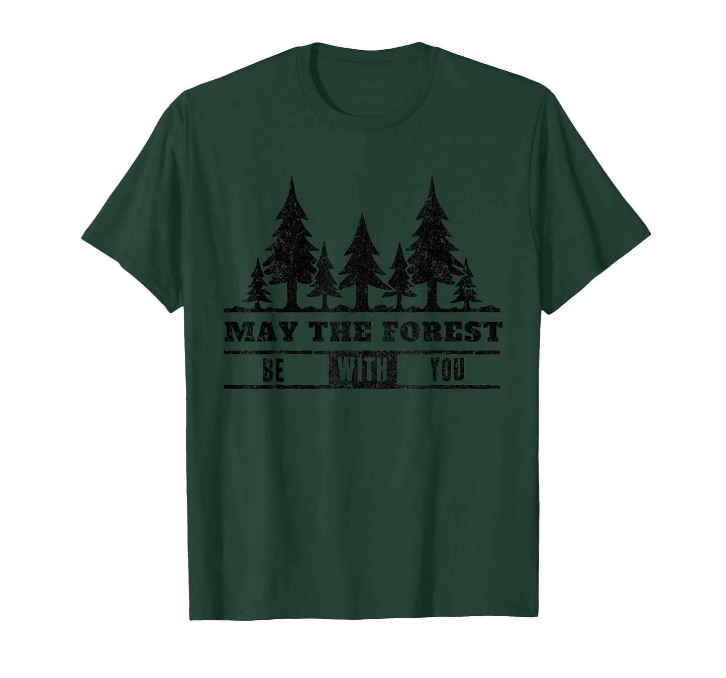 May The Forest Be With You T-Shirt Earth Day Tee Men Women T-Shirt