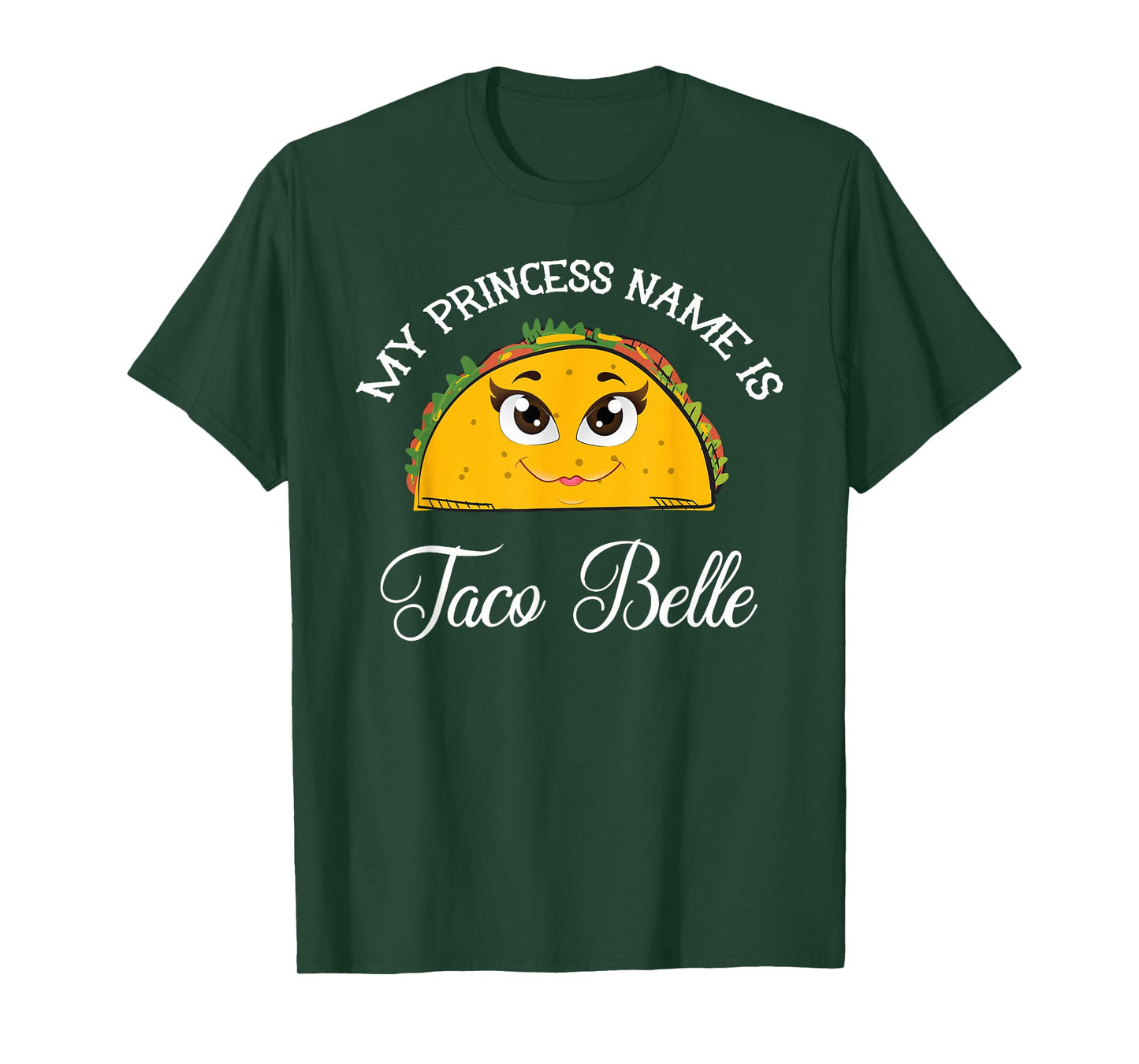My Princess Name Is Taco Belle - Funny Pun Cinco De Mayo T-Shirt