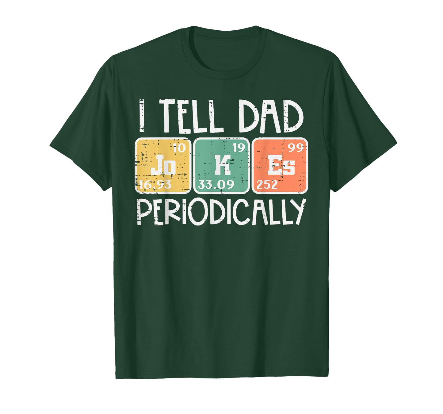 I Tell Dad Jokes Periodically Funny Fathers Day Science Pun T-Shirt