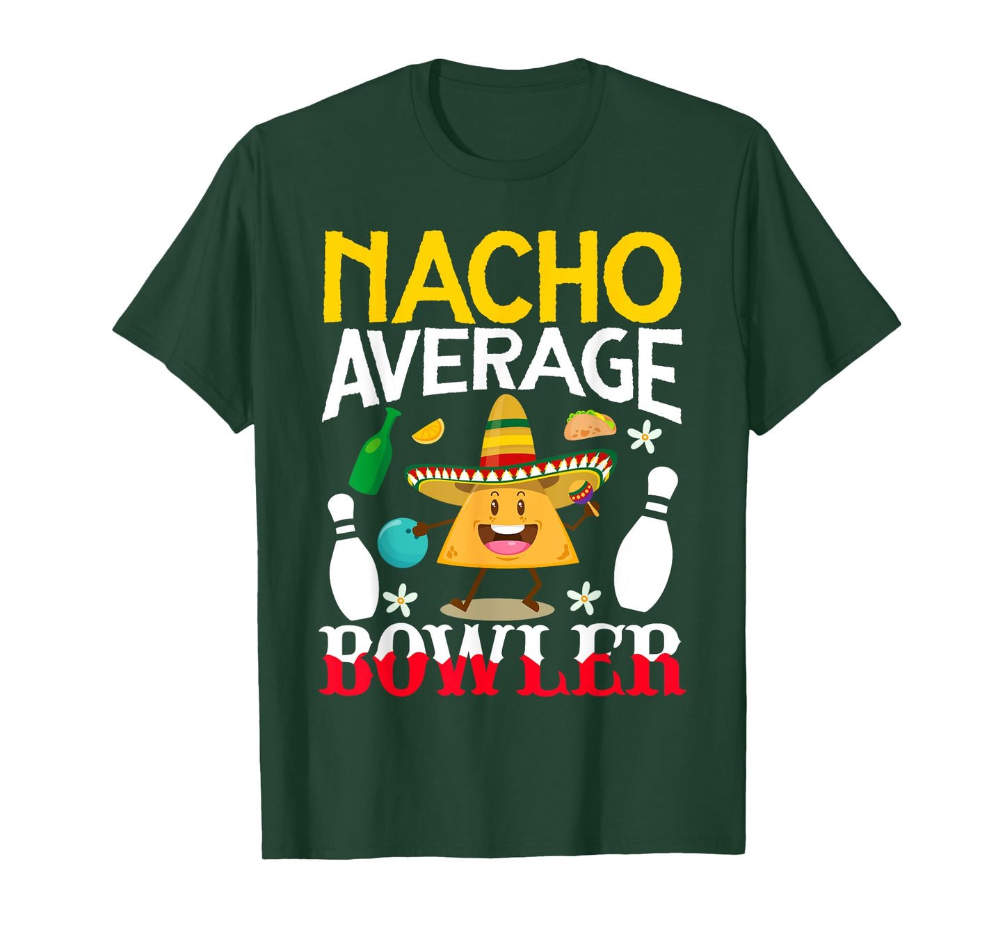 Nacho Average Bowler Cinco de Mayo Bowling Mexican Party T-Shirt