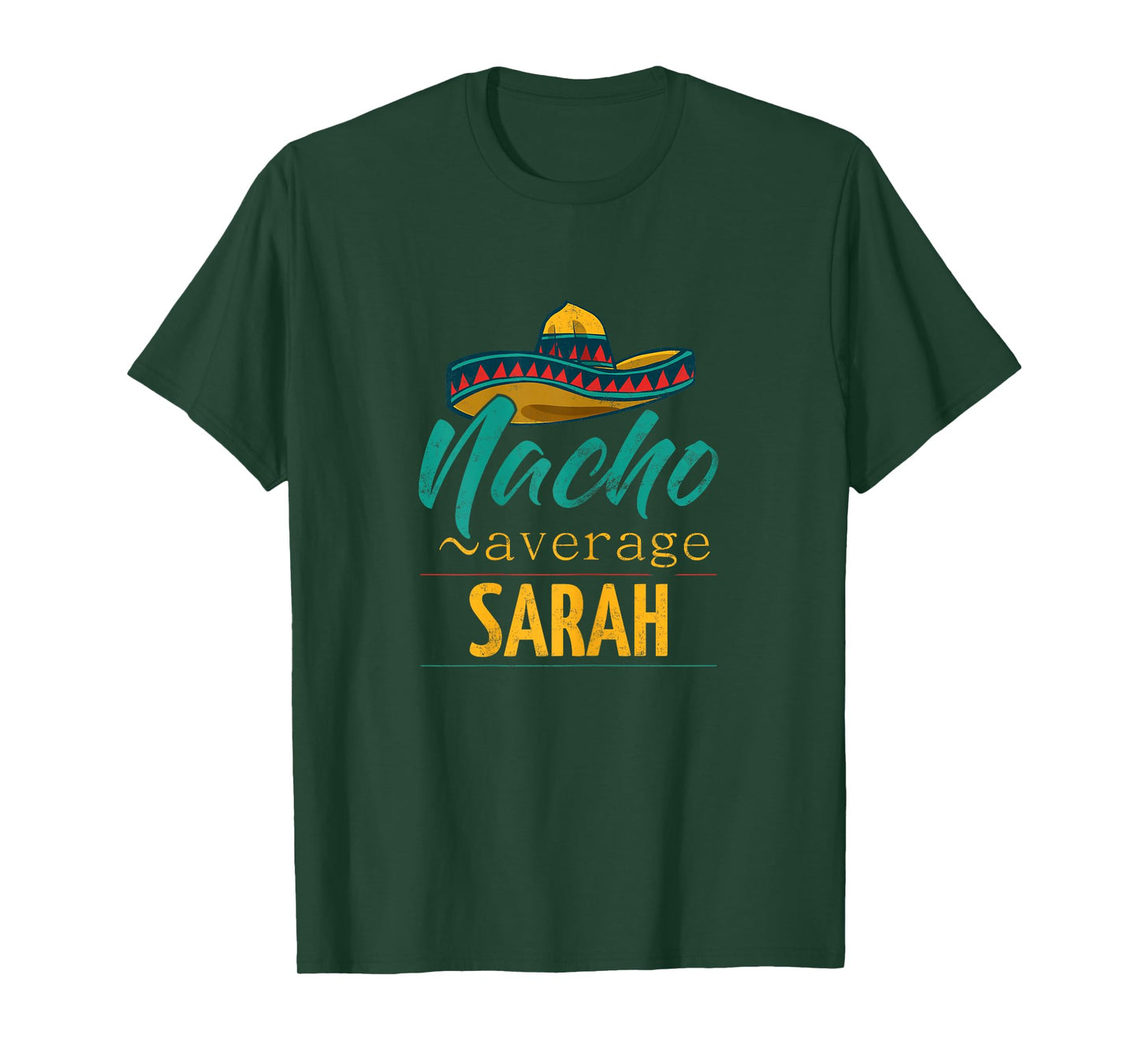 Nacho Average Sarah Gift Funny Cinco De Mayo Sombrero T-Shirt