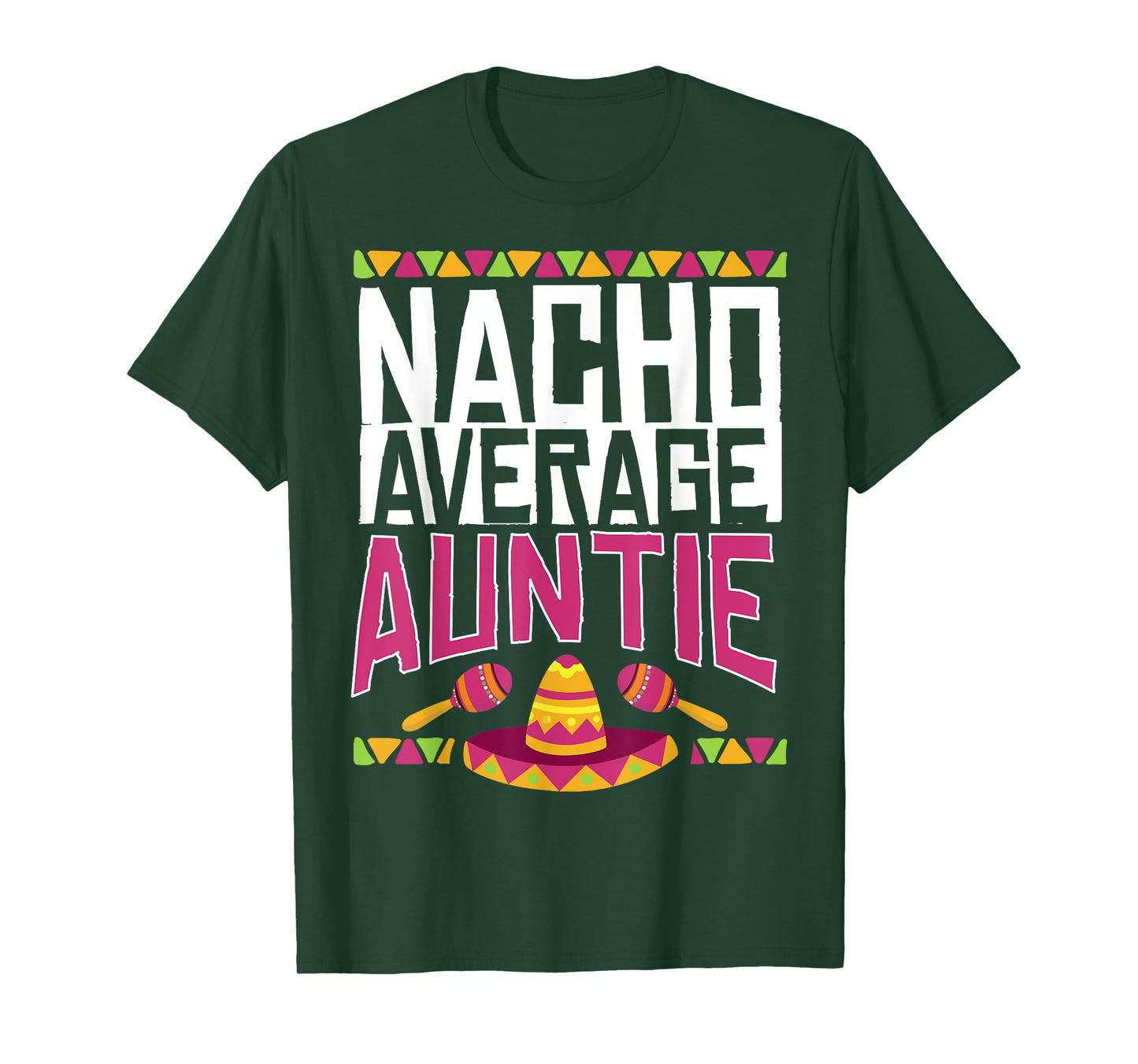 Not Average Auntie Nacho Average Gift Idea For Women T-Shirt