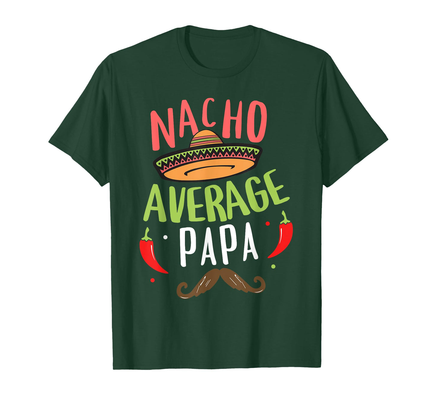 Nacho Average Papa Mexican Mustache Cinco de Mayo T-Shirt