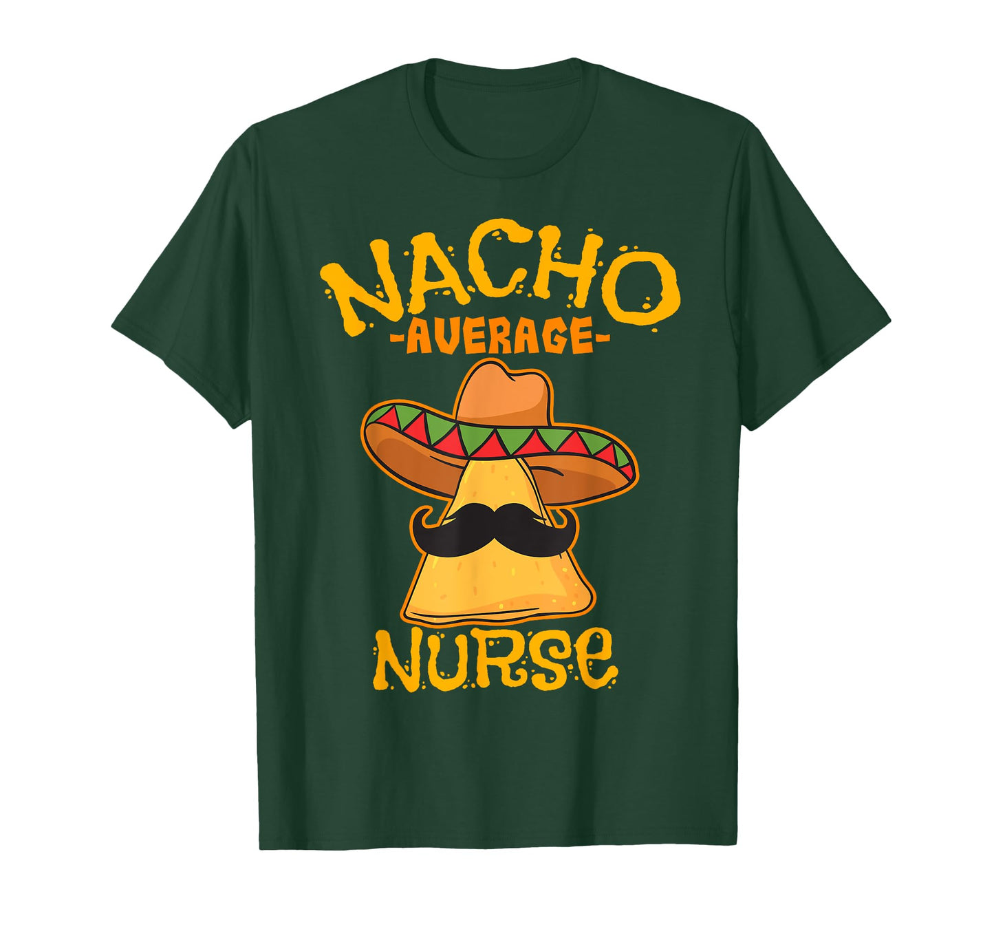 Nacho Average Nurse Cinco de Mayo Mexican Fiesta Party T-Shirt