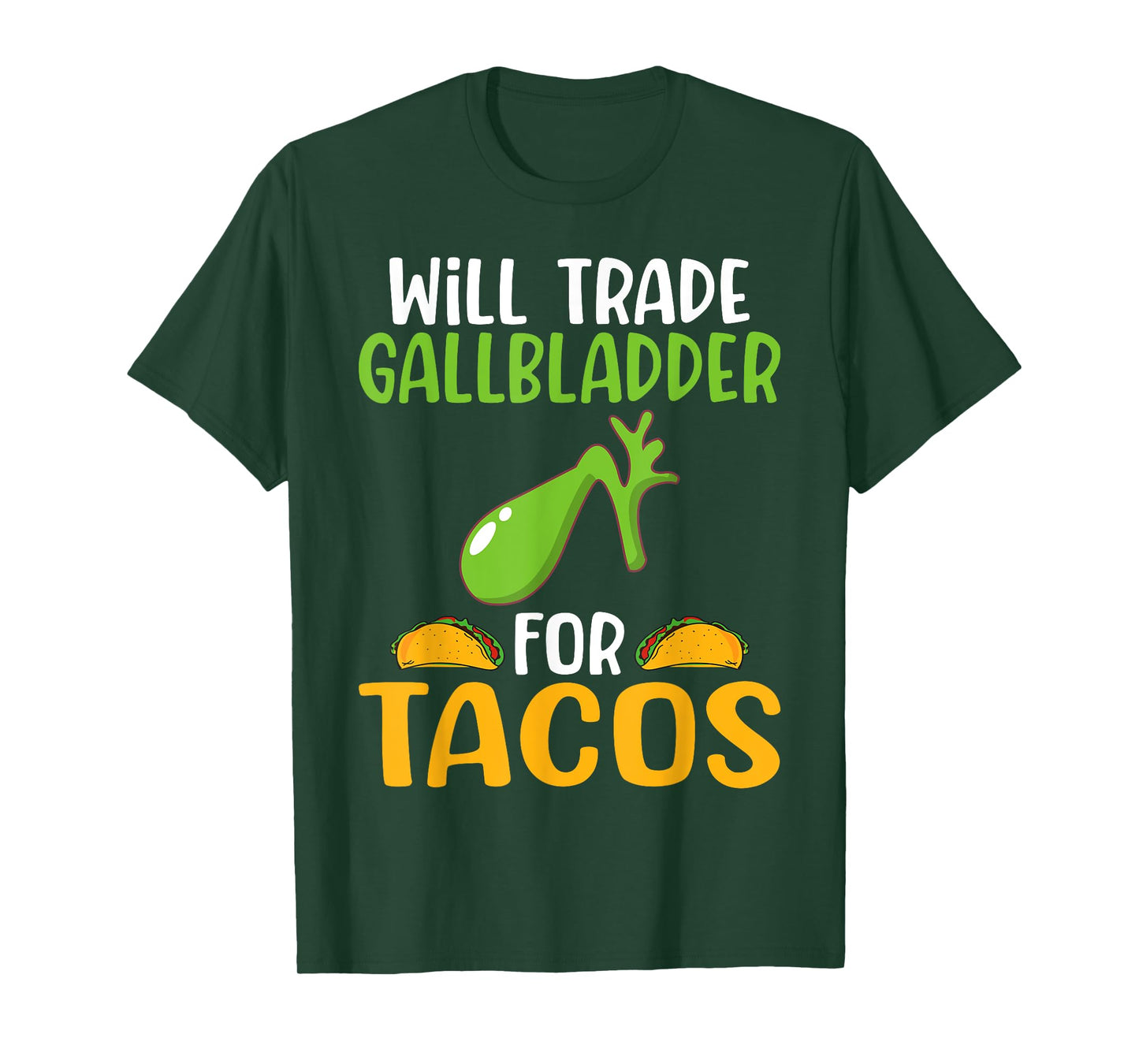 Will trade Gallbladder for Tacos Lover Organ Transplant T-Shirt