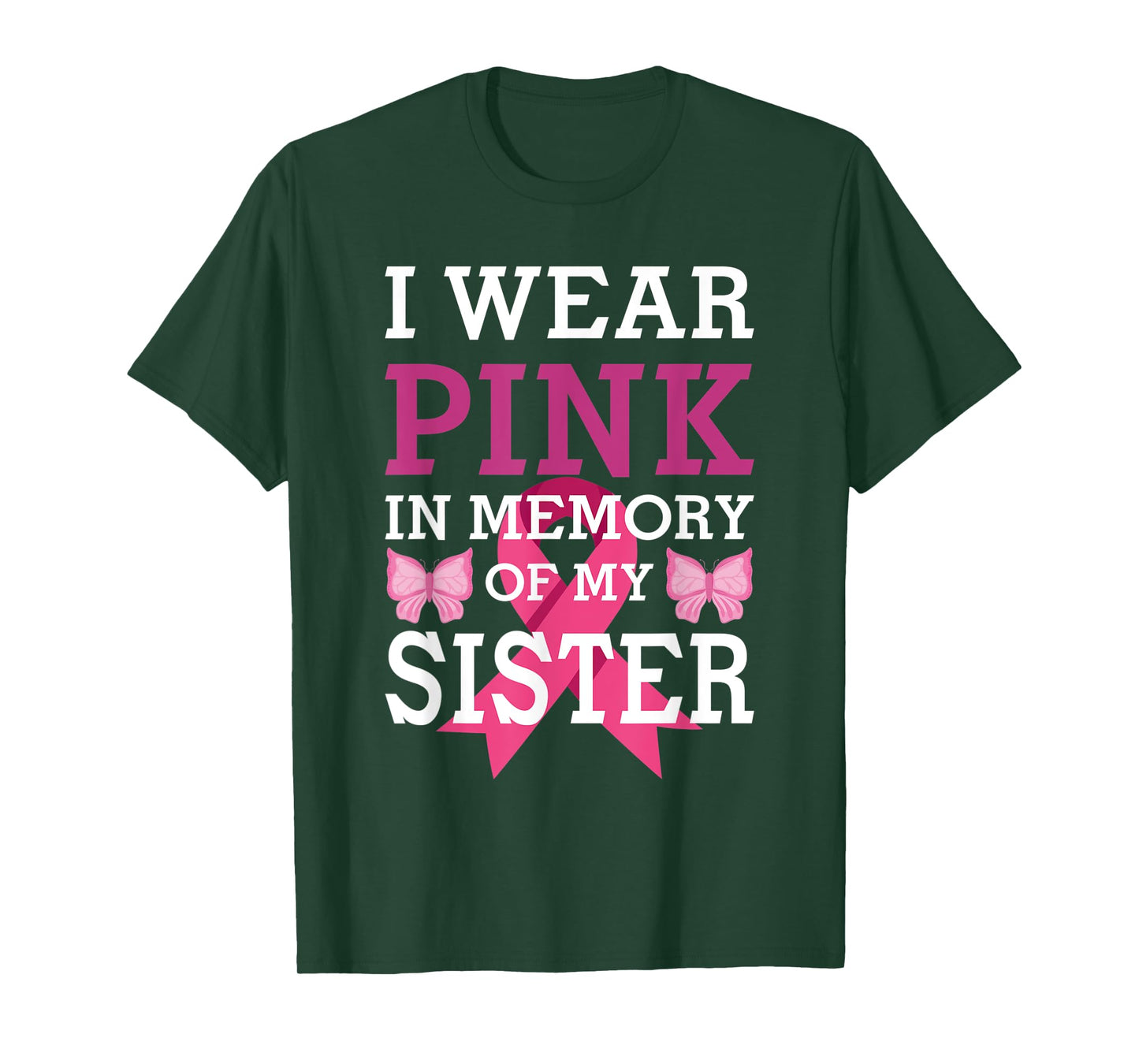 I Wear Pink In Memory Of My Sister Breast Cancer Awareness T-Shirt