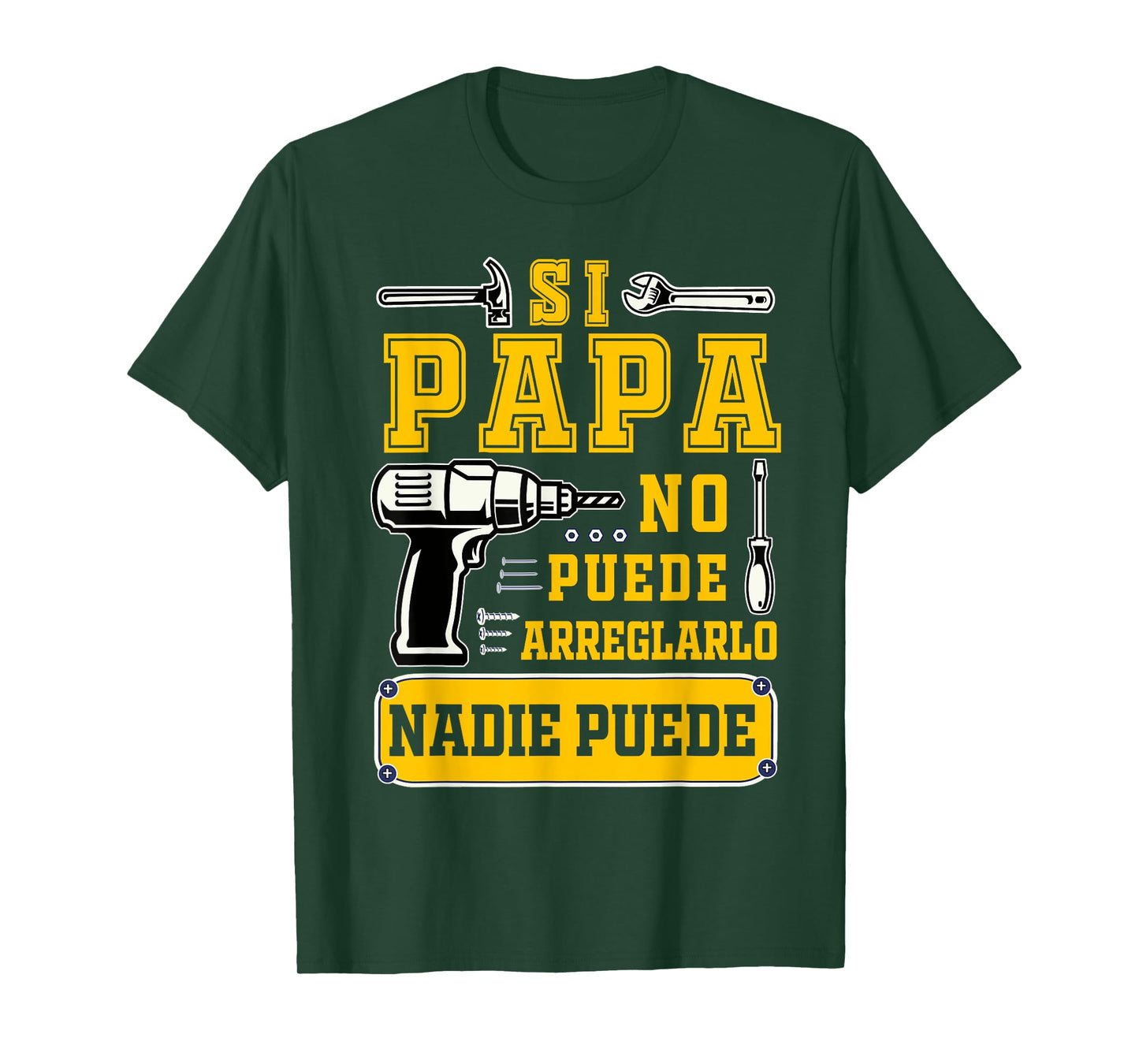 Si papa no puede arreglarlo nadie Spanish Dia del Padre T-Shirt