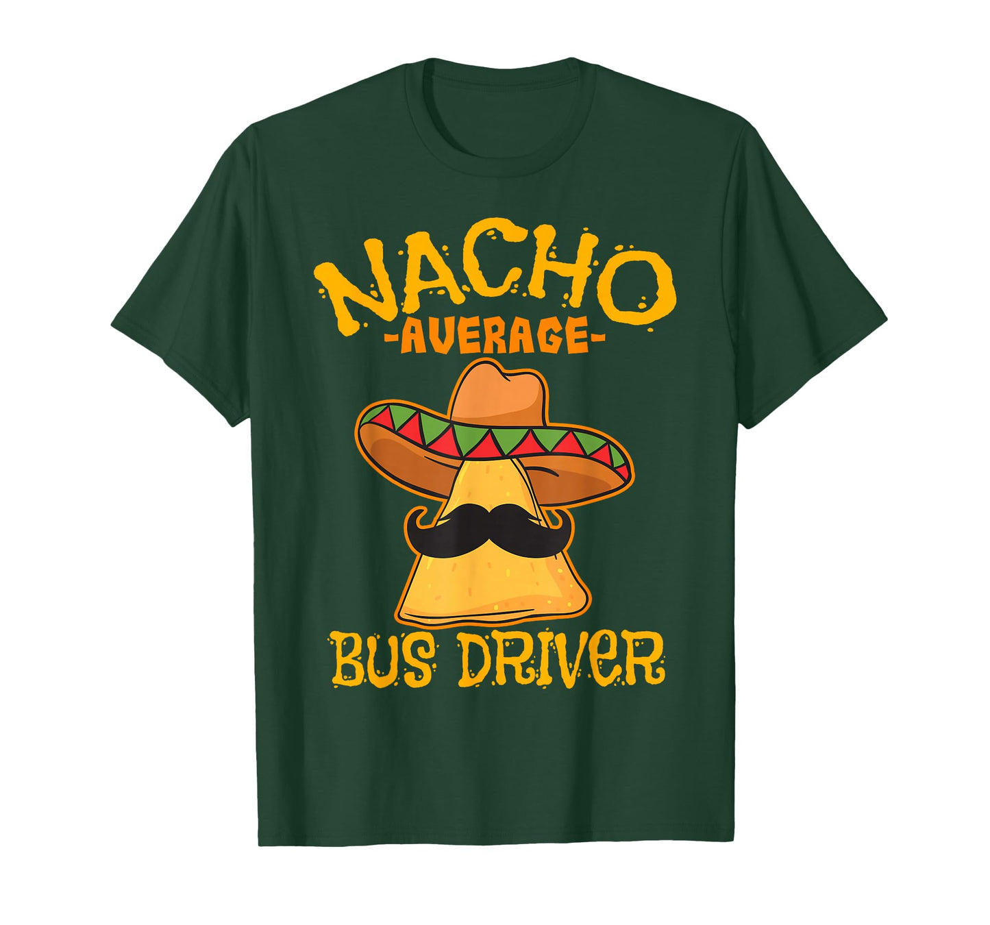 Nacho Average Bus Driver Transport Busman Cinco de Mayo T-Shirt