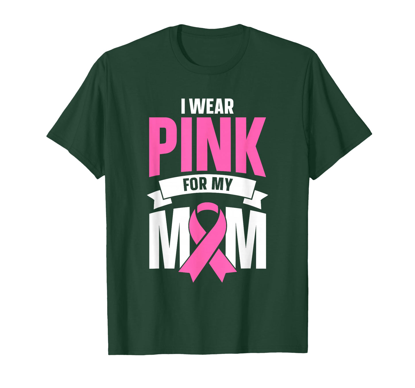 I Wear Pink For My Mom T-Shirt