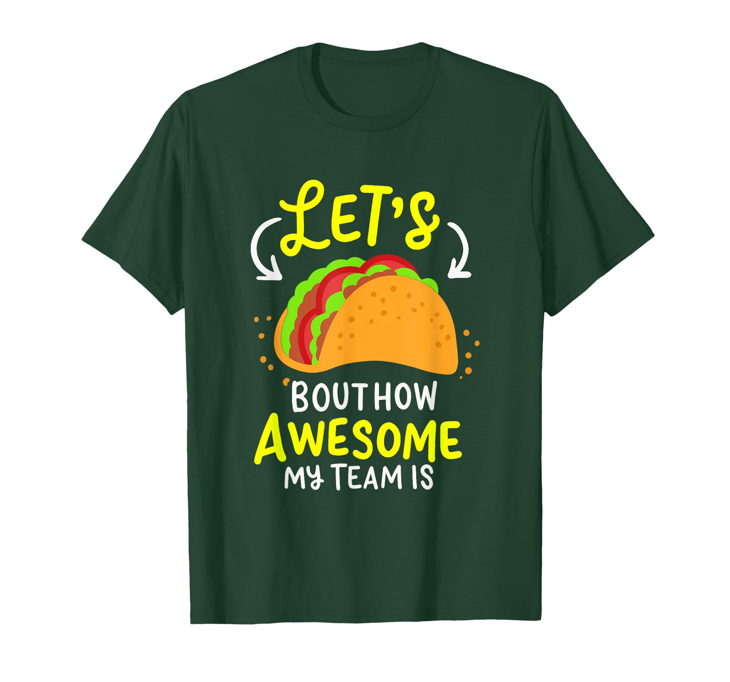 Lets Taco Bout How Awesome My Team Is Business Owner T-Shirt