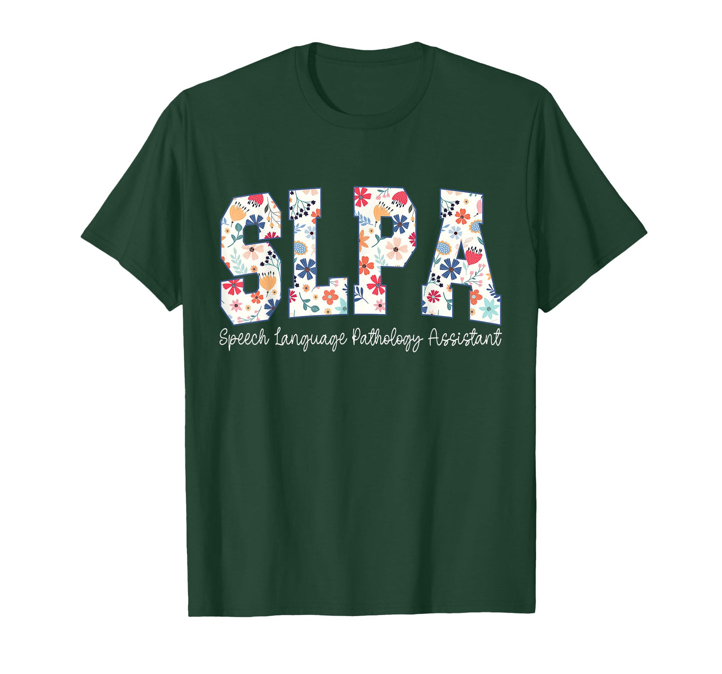 Floral Speech Language Pathology Assistant SLPA Appreciation T-Shirt