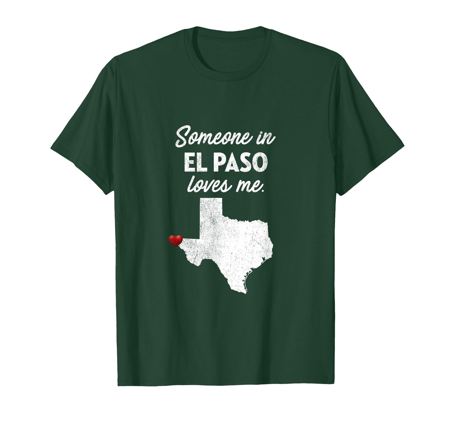 Someone In El Paso Loves Me - El Paso Texas Shirt T-Shirt