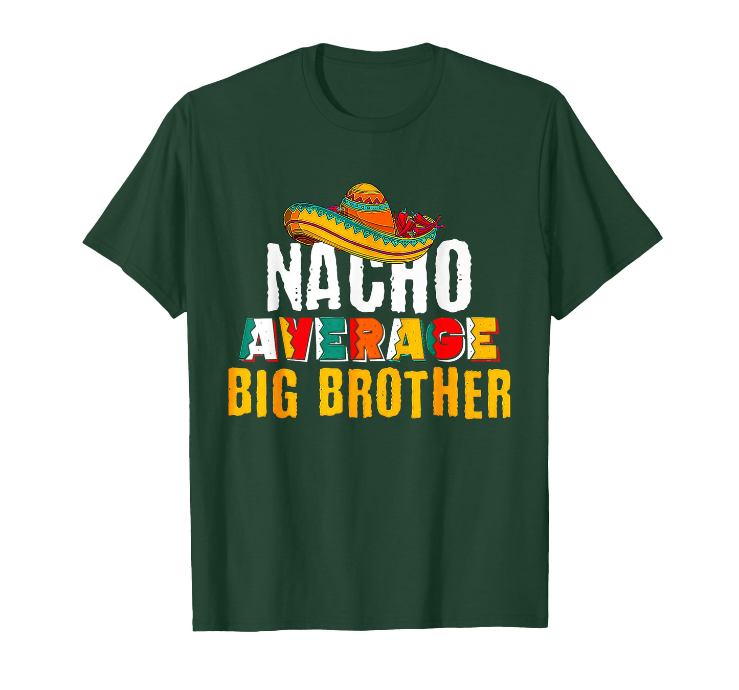 Nacho Average Big Brother Cinco De Mayo T-Shirt