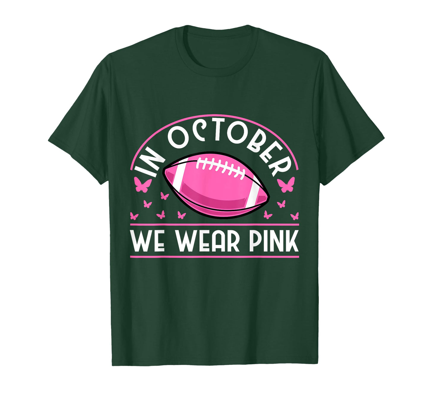 In October We Wear Pink Football Breast Cancer Prevention T-Shirt