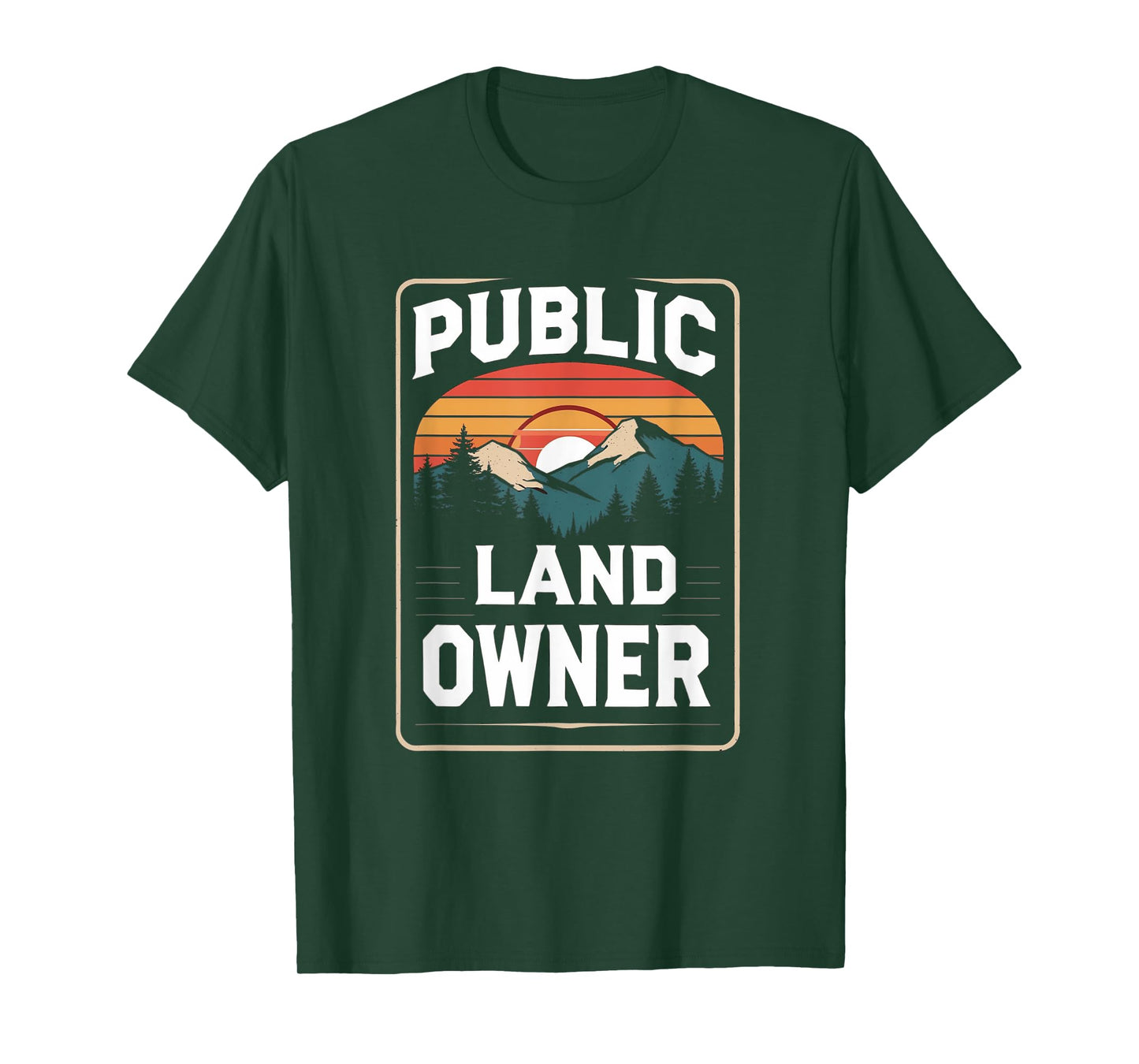 Public Land Owner, Keep Public Lands PUBLIC T-Shirt