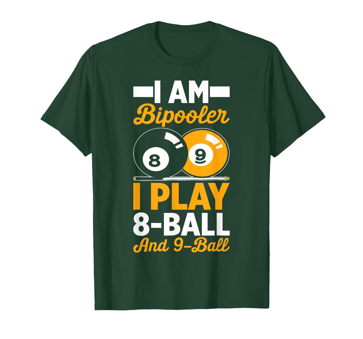 I Am Bipooler 8 Eight Ball 9 Nine Ball Pool Billiards Player T-Shirt