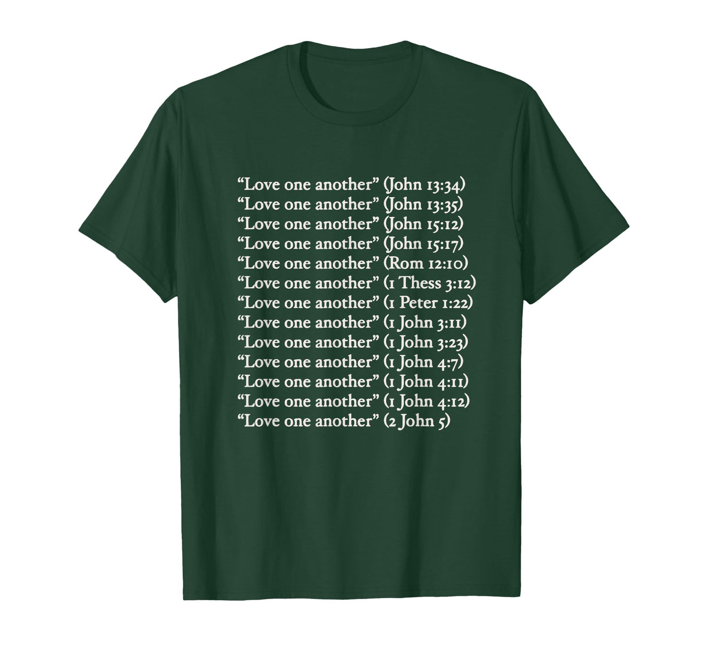 Love One Another Bible Verses Matthew 22 36 40 T-Shirt